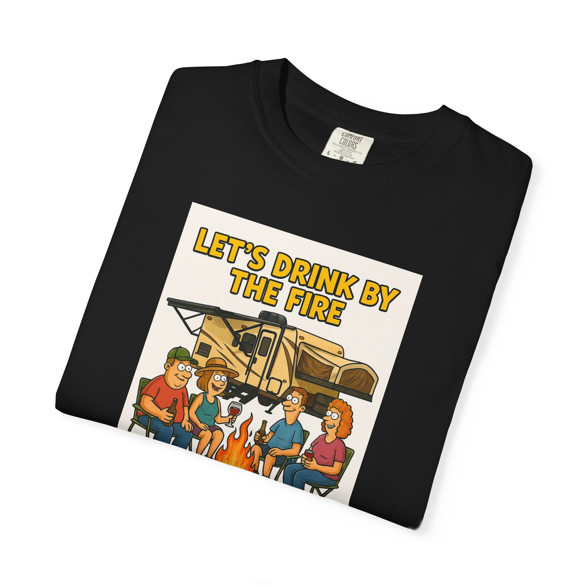 Campfire Vibes Unisex T-Shirt - "Let's Drink By The Fire and Watch People Park Their Campers"