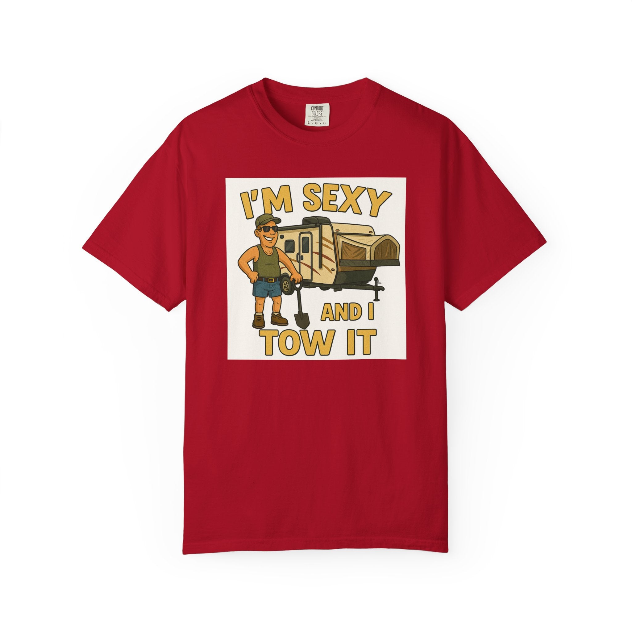 Funny Unisex T-Shirt - "I'm Sexy and I Tow It" - Perfect for RV Enthusiasts and Camping Lovers