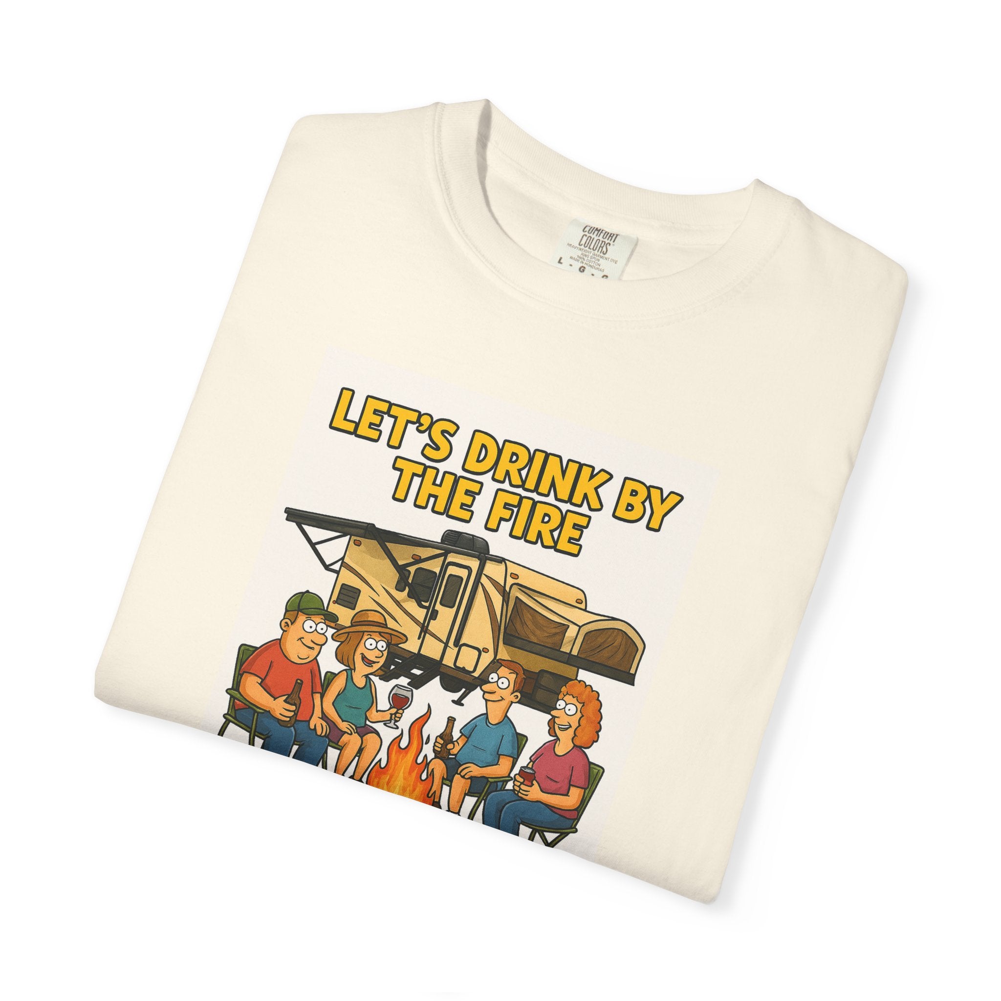 Campfire Vibes Unisex T-Shirt - "Let's Drink By The Fire and Watch People Park Their Campers"
