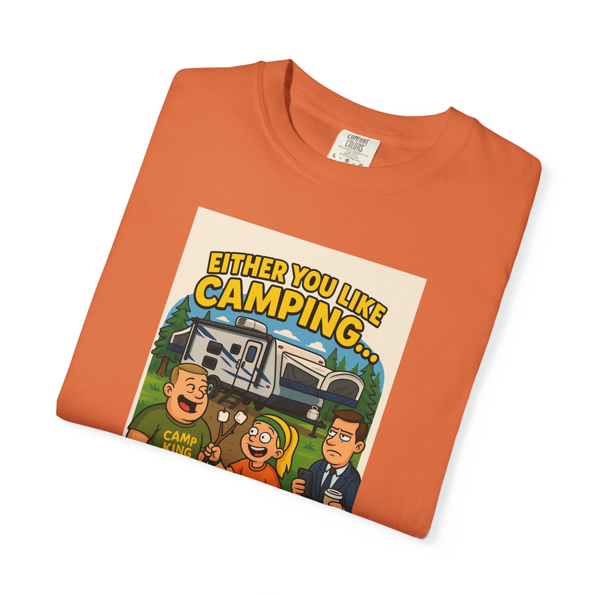 Camping Humor Unisex Garment-Dyed T-shirt – Perfect for Outdoors Enthusiasts