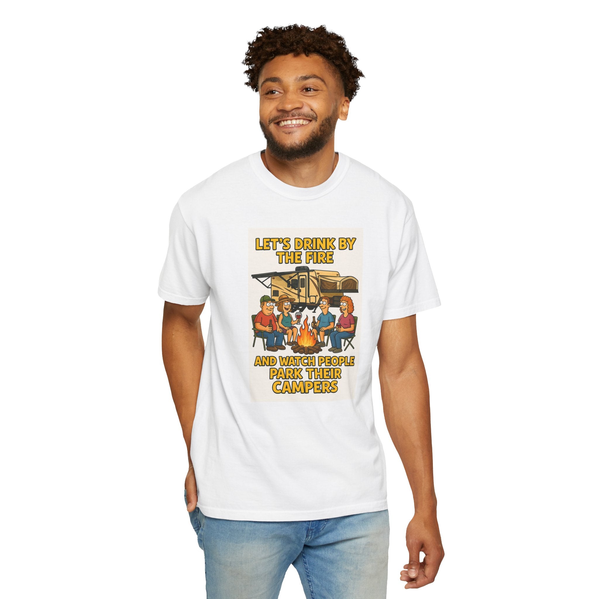 Campfire Vibes Unisex T-Shirt - "Let's Drink By The Fire and Watch People Park Their Campers"