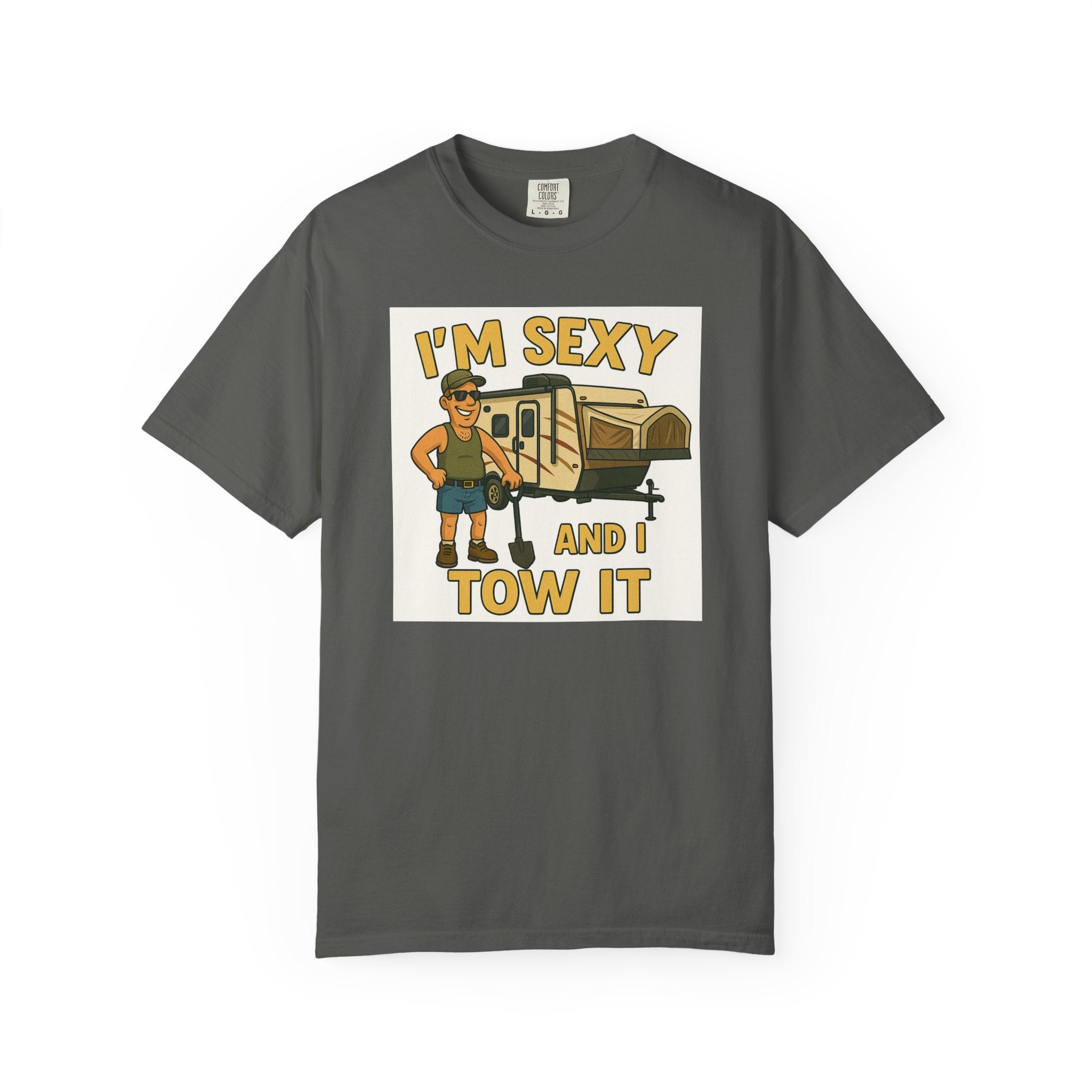 Funny Unisex T-Shirt - "I'm Sexy and I Tow It" - Perfect for RV Enthusiasts and Camping Lovers