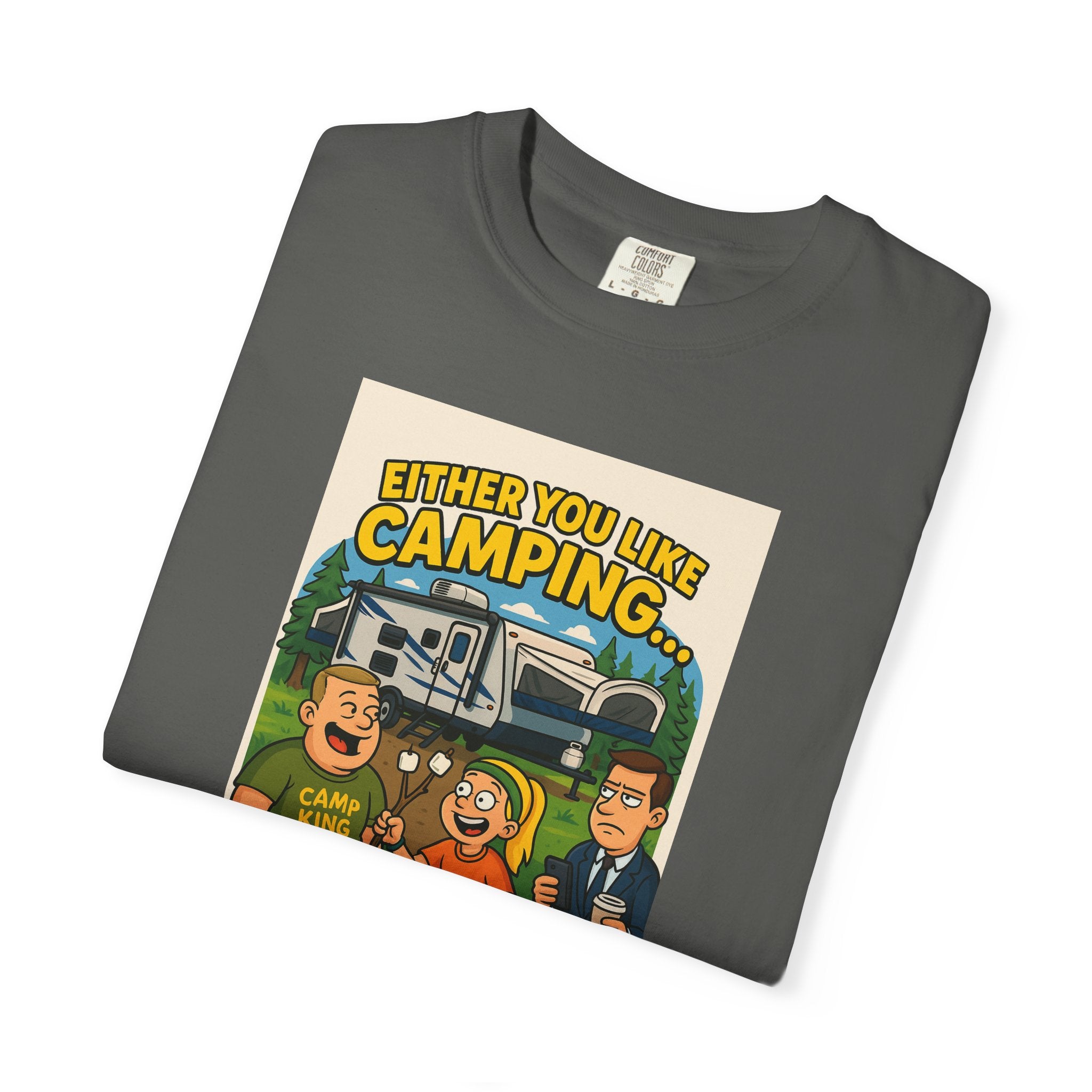 Camping Humor Unisex Garment-Dyed T-shirt – Perfect for Outdoors Enthusiasts