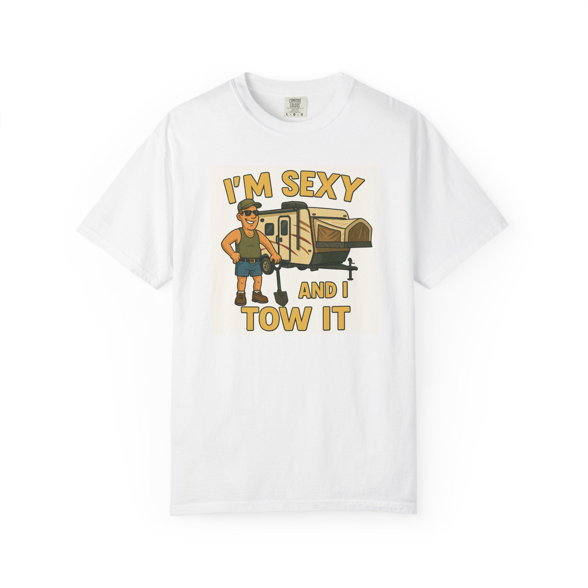 Funny Unisex T-Shirt - "I'm Sexy and I Tow It" - Perfect for RV Enthusiasts and Camping Lovers