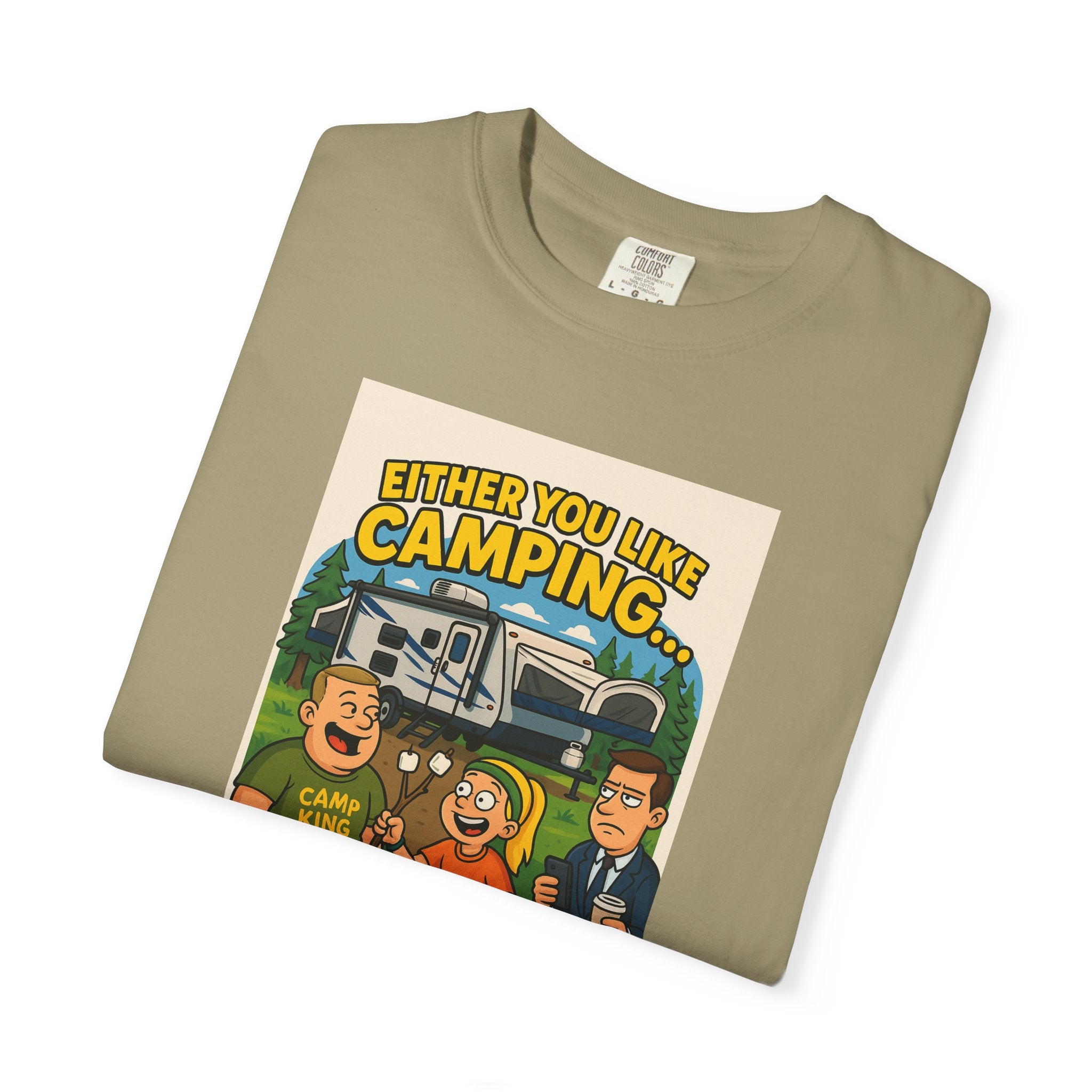 Camping Humor Unisex Garment-Dyed T-shirt – Perfect for Outdoors Enthusiasts