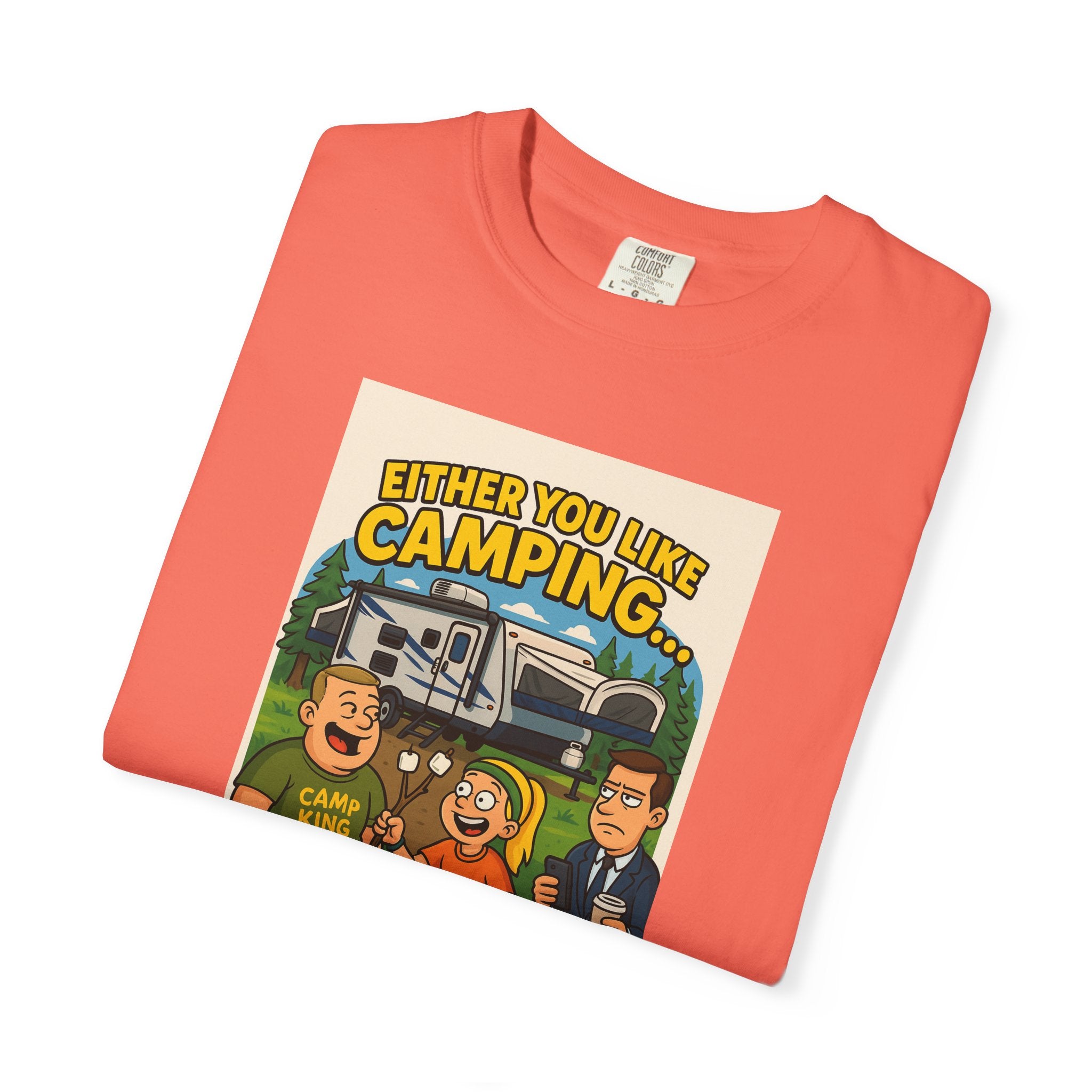 Camping Humor Unisex Garment-Dyed T-shirt – Perfect for Outdoors Enthusiasts