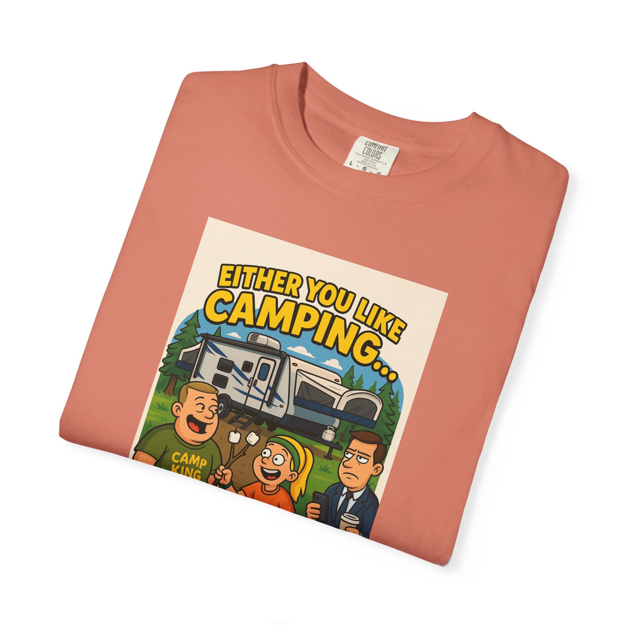 Camping Humor Unisex Garment-Dyed T-shirt – Perfect for Outdoors Enthusiasts