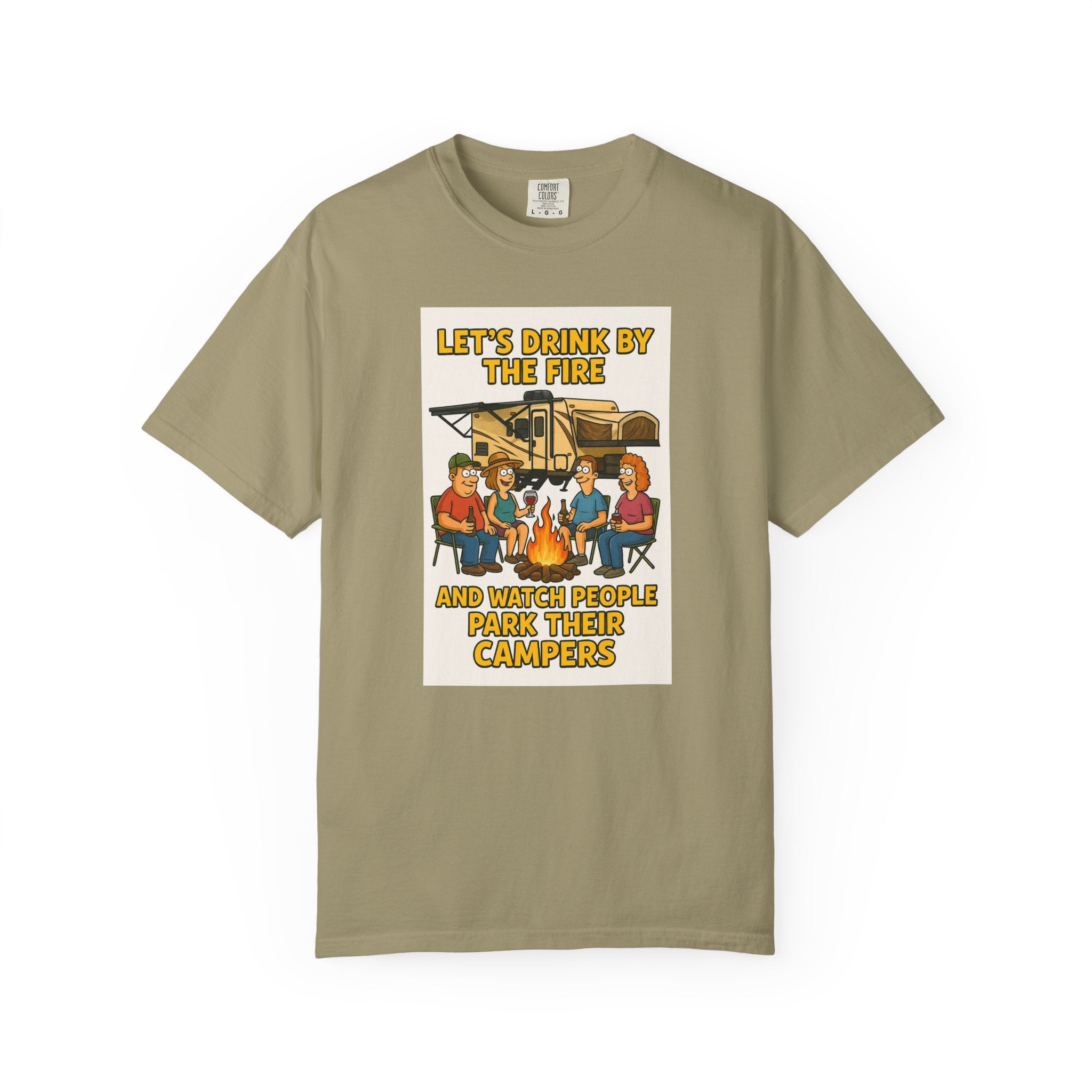 Campfire Vibes Unisex T-Shirt - "Let's Drink By The Fire and Watch People Park Their Campers"