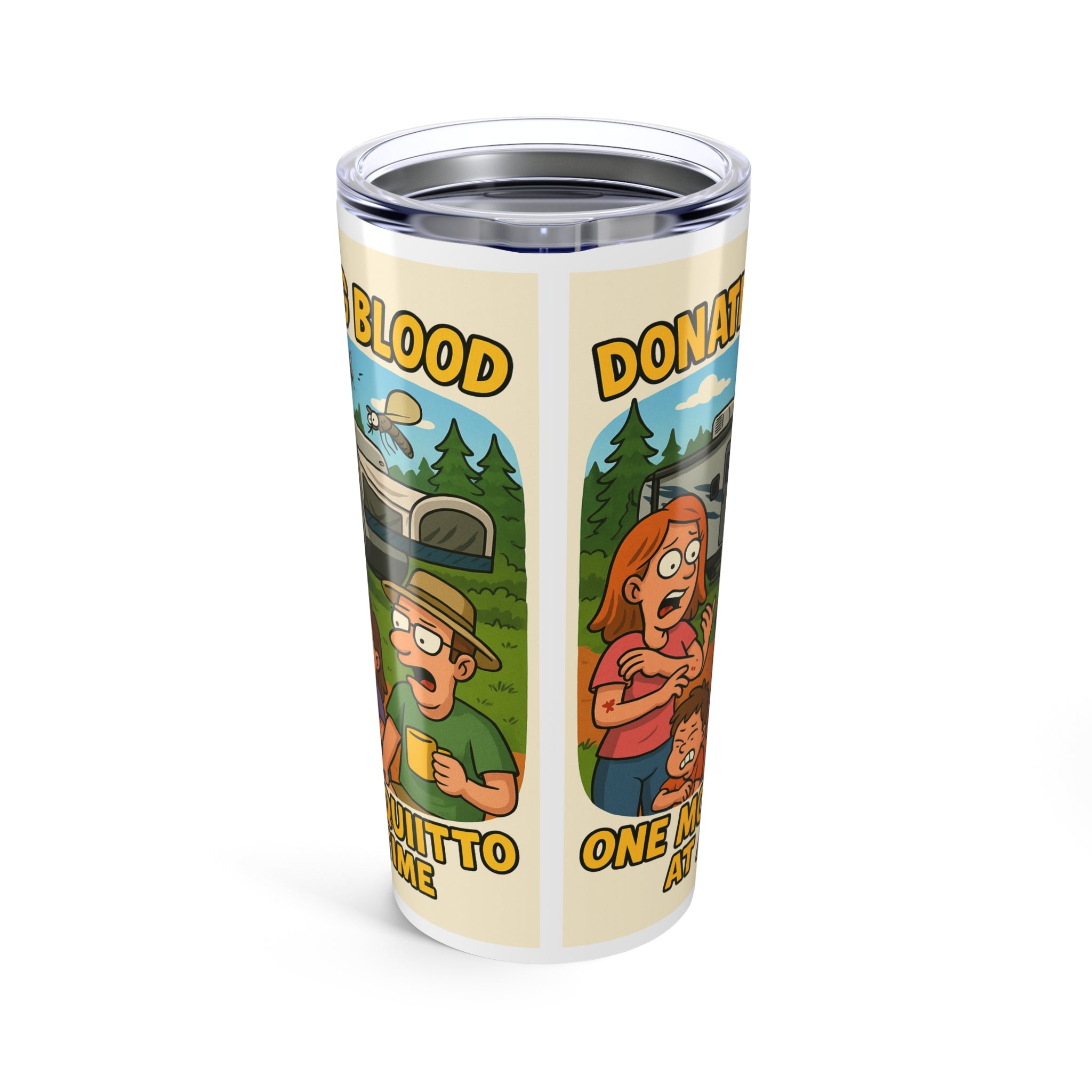 Donating Blood One Mosquito at a Time - Hybrid Camper Tumbler 20oz