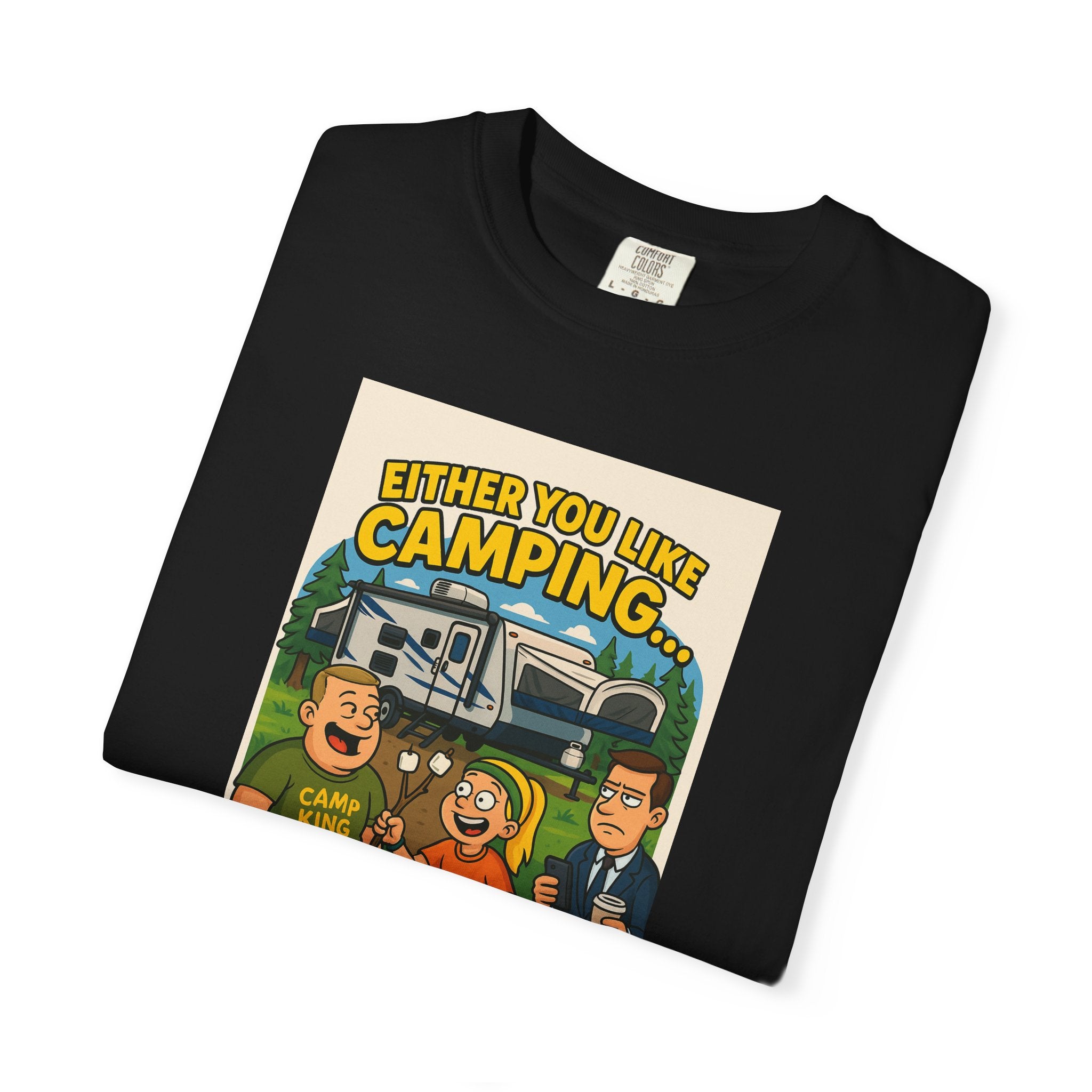 Camping Humor Unisex Garment-Dyed T-shirt – Perfect for Outdoors Enthusiasts