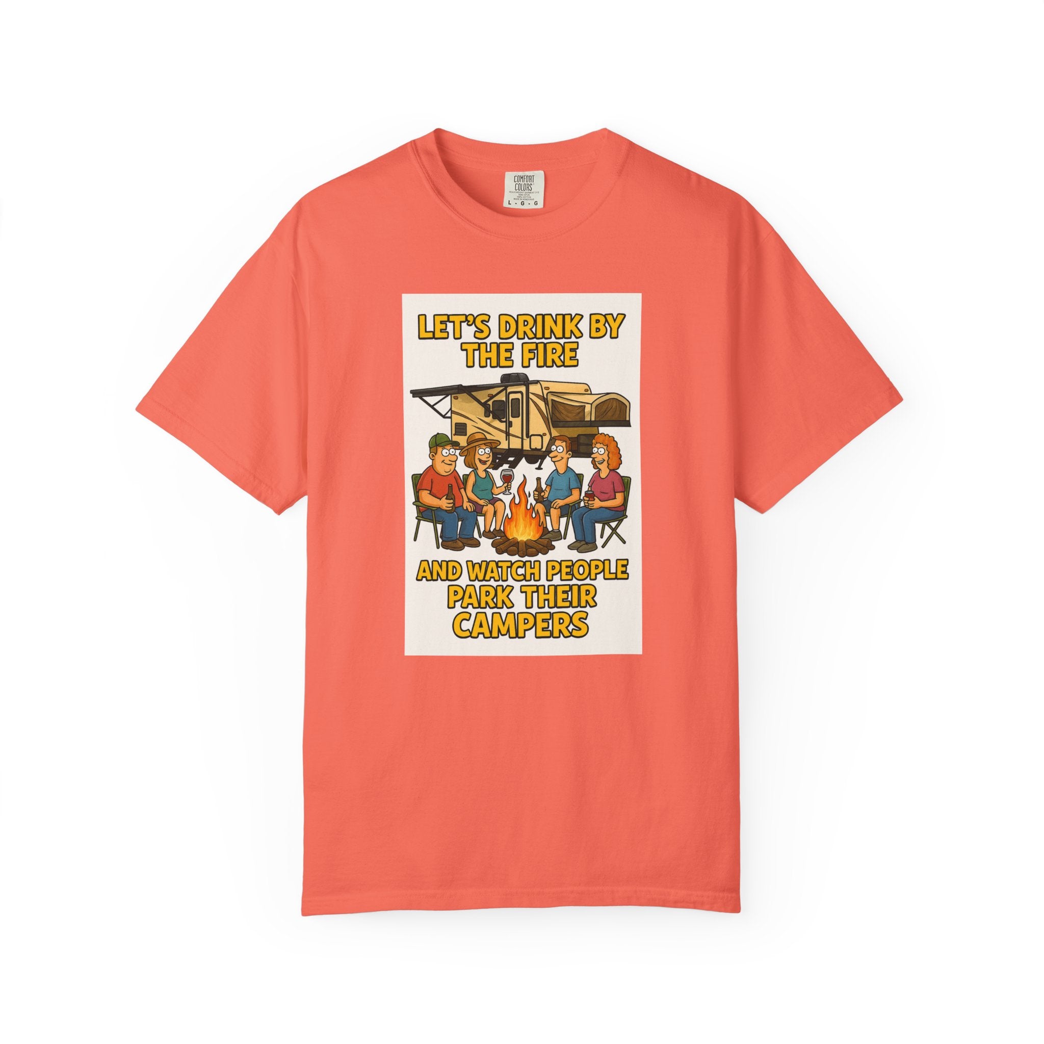Campfire Vibes Unisex T-Shirt - "Let's Drink By The Fire and Watch People Park Their Campers"