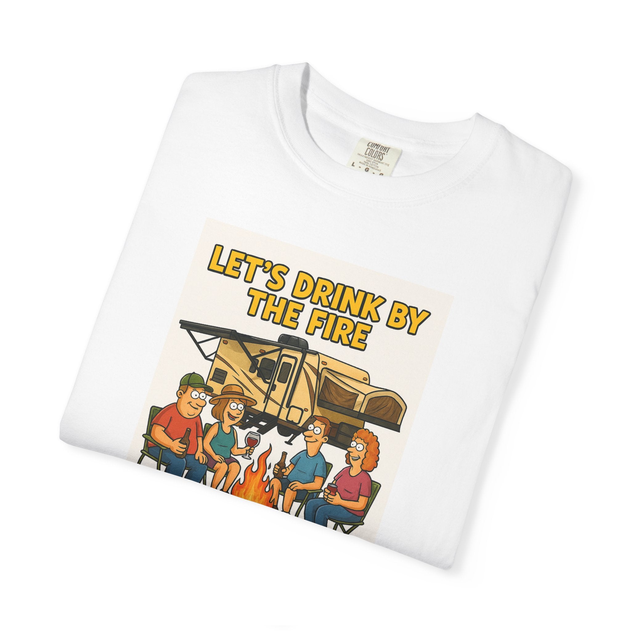 Campfire Vibes Unisex T-Shirt - "Let's Drink By The Fire and Watch People Park Their Campers"