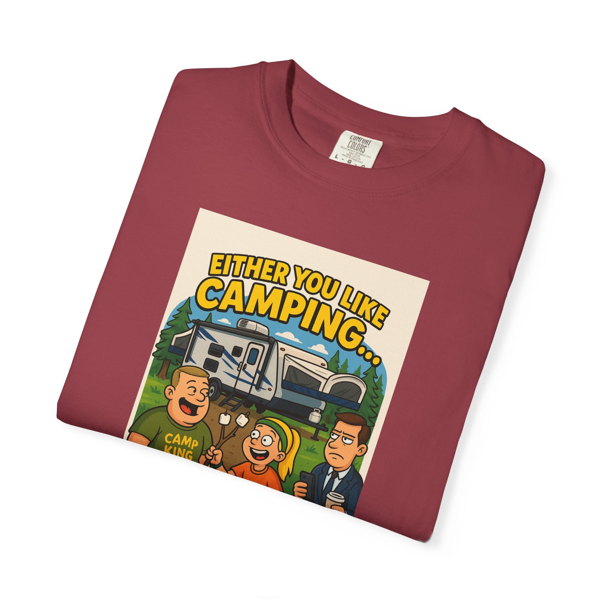 Camping Humor Unisex Garment-Dyed T-shirt – Perfect for Outdoors Enthusiasts