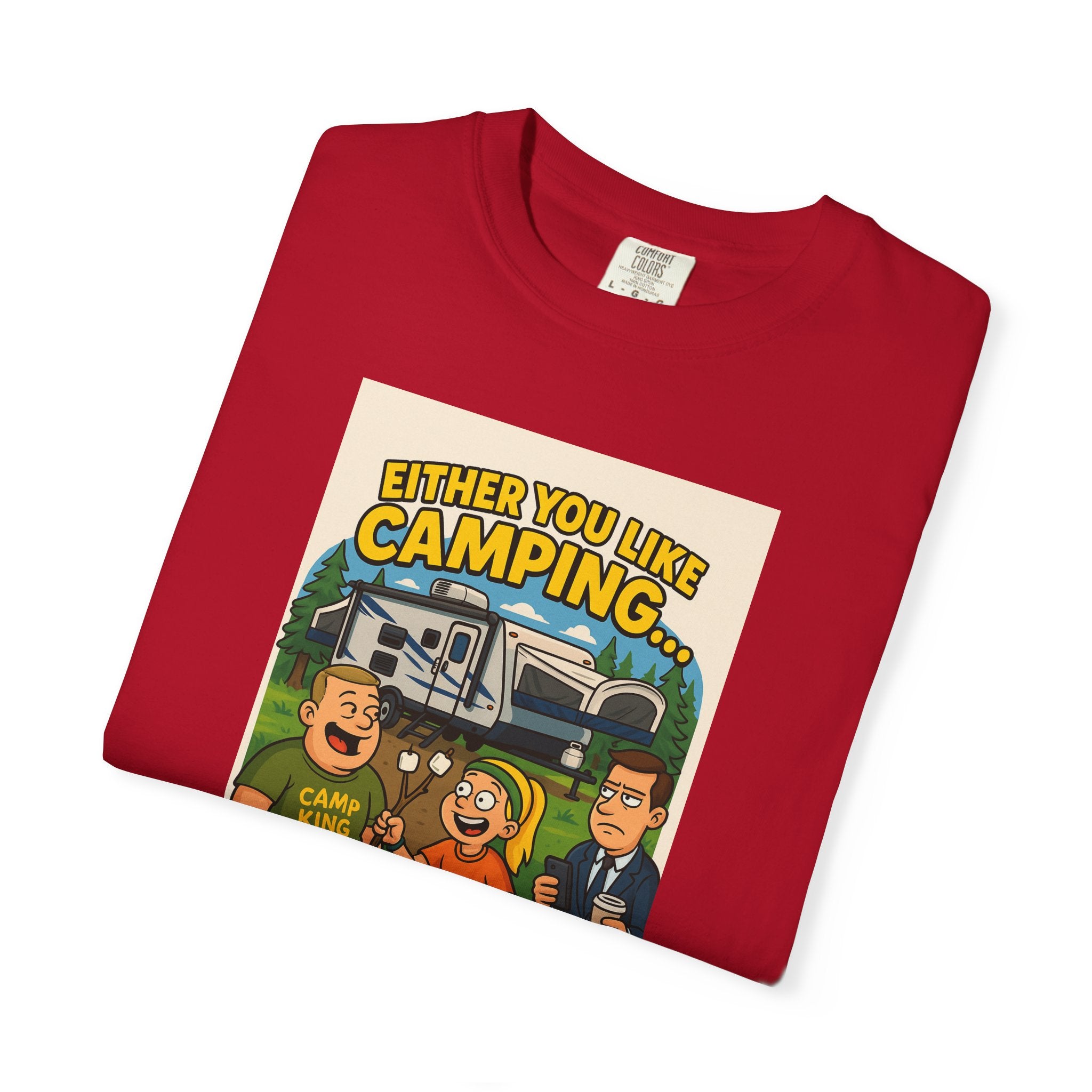 Camping Humor Unisex Garment-Dyed T-shirt – Perfect for Outdoors Enthusiasts