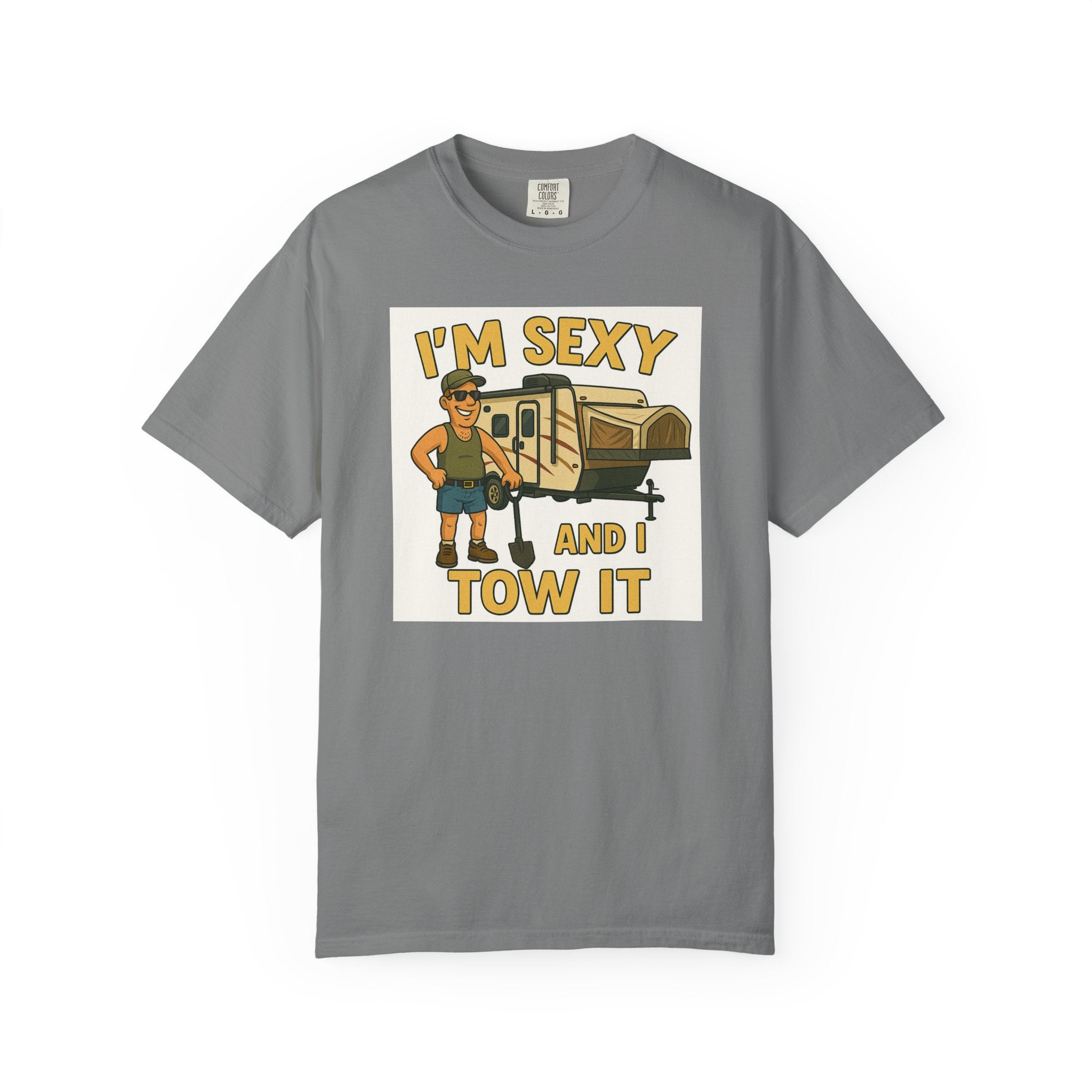 Funny Unisex T-Shirt - "I'm Sexy and I Tow It" - Perfect for RV Enthusiasts and Camping Lovers