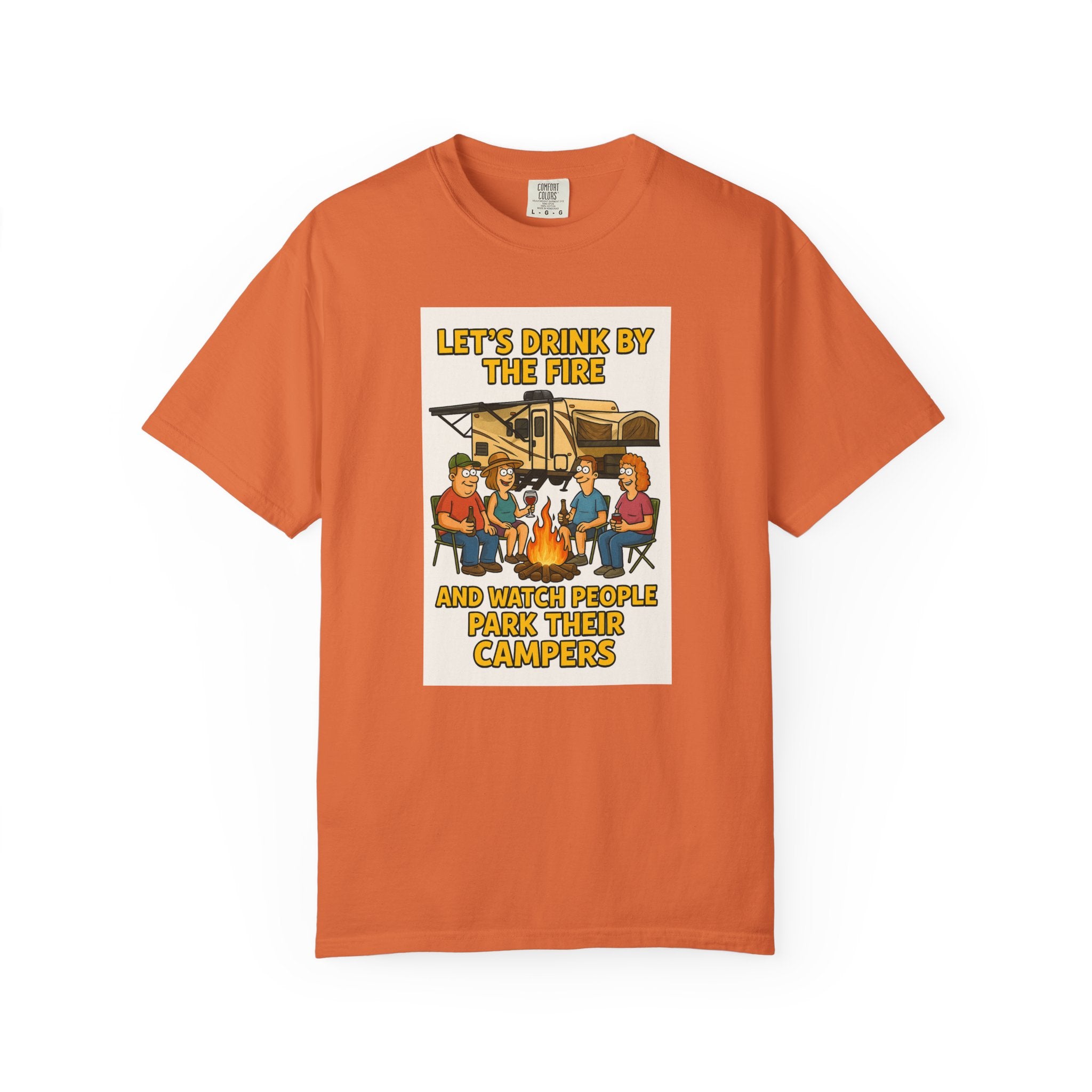 Campfire Vibes Unisex T-Shirt - "Let's Drink By The Fire and Watch People Park Their Campers"