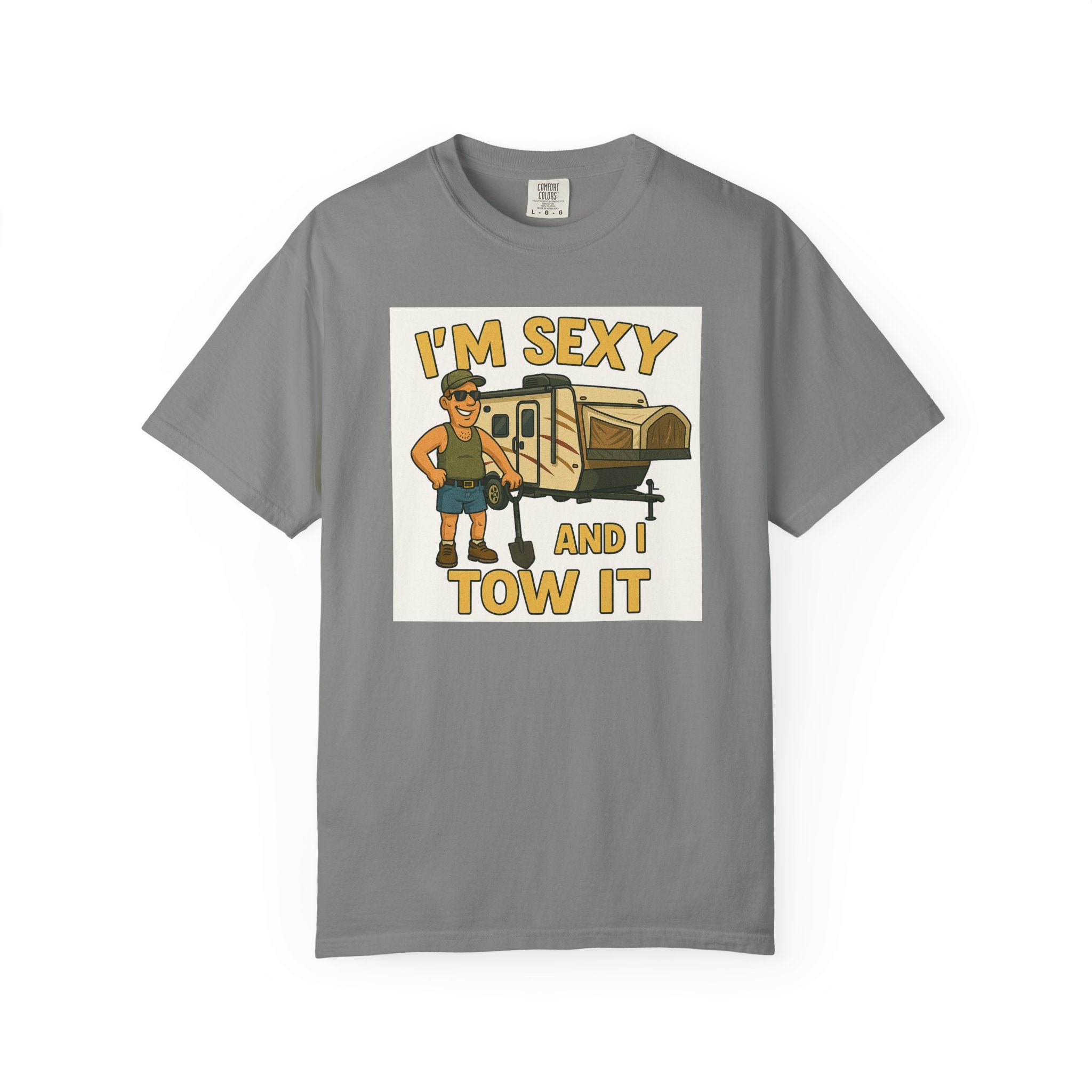 Funny Unisex T-Shirt - "I'm Sexy and I Tow It" - Perfect for RV Enthusiasts and Camping Lovers
