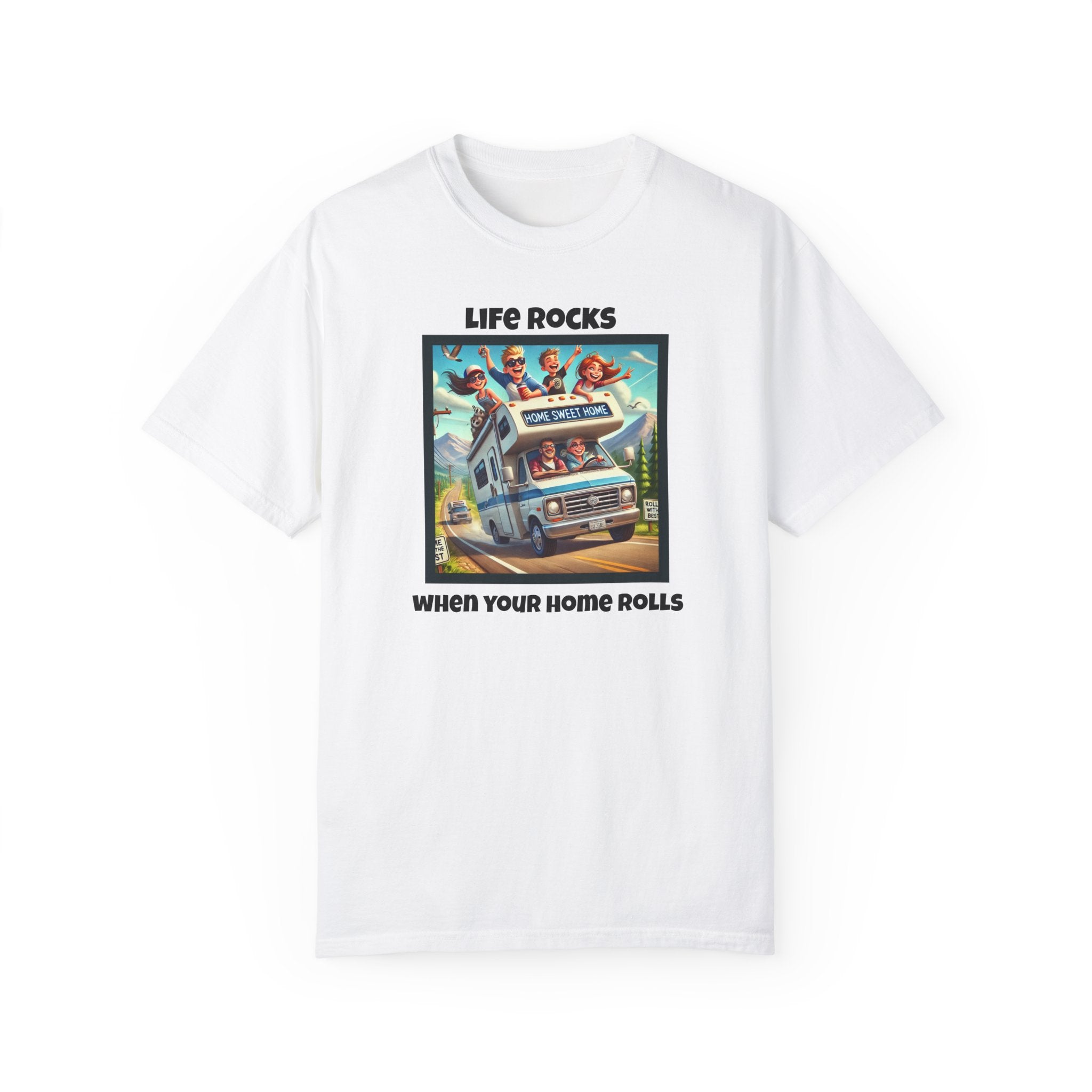 Rolling Home Unisex T-shirt - Life rocks when your home rolls