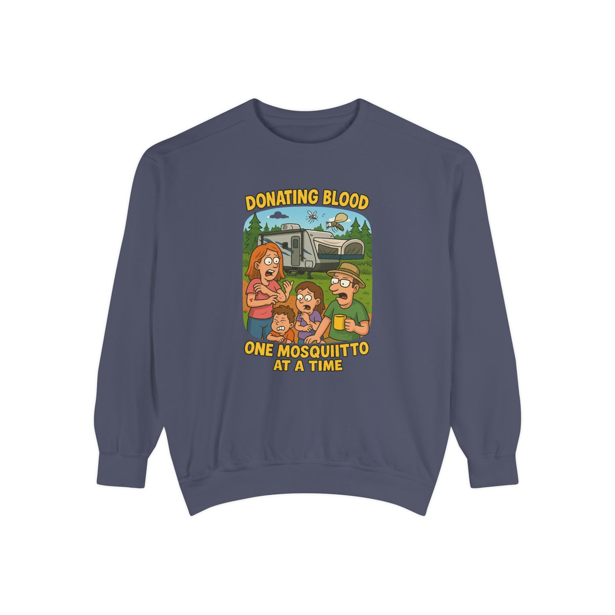 Unisex Garment-Dyed Sweatshirt - Donating Blood One Mosquito at a Time