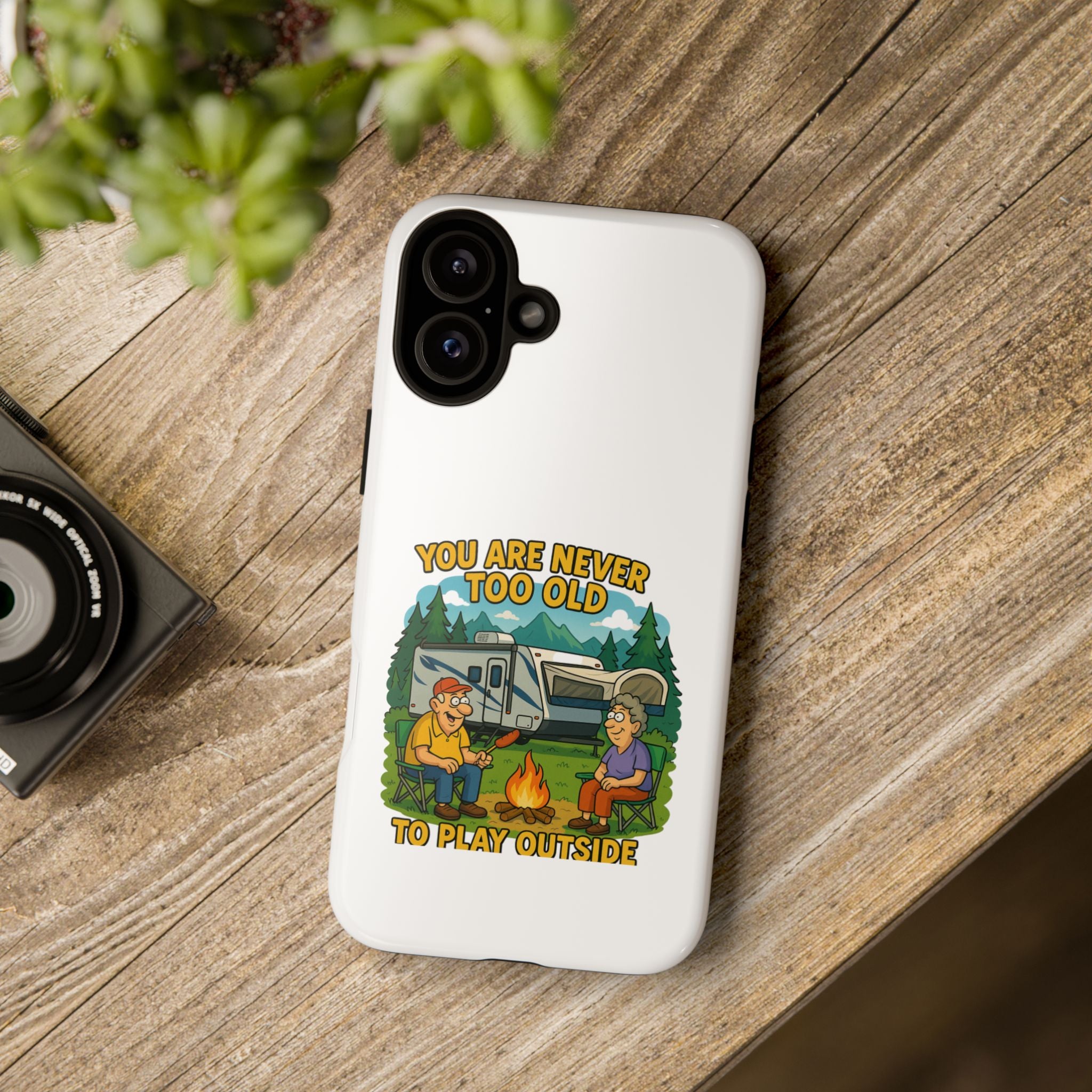 Outdoor Adventure Phone Case - 'You Are Never Too Old to Play Outside'