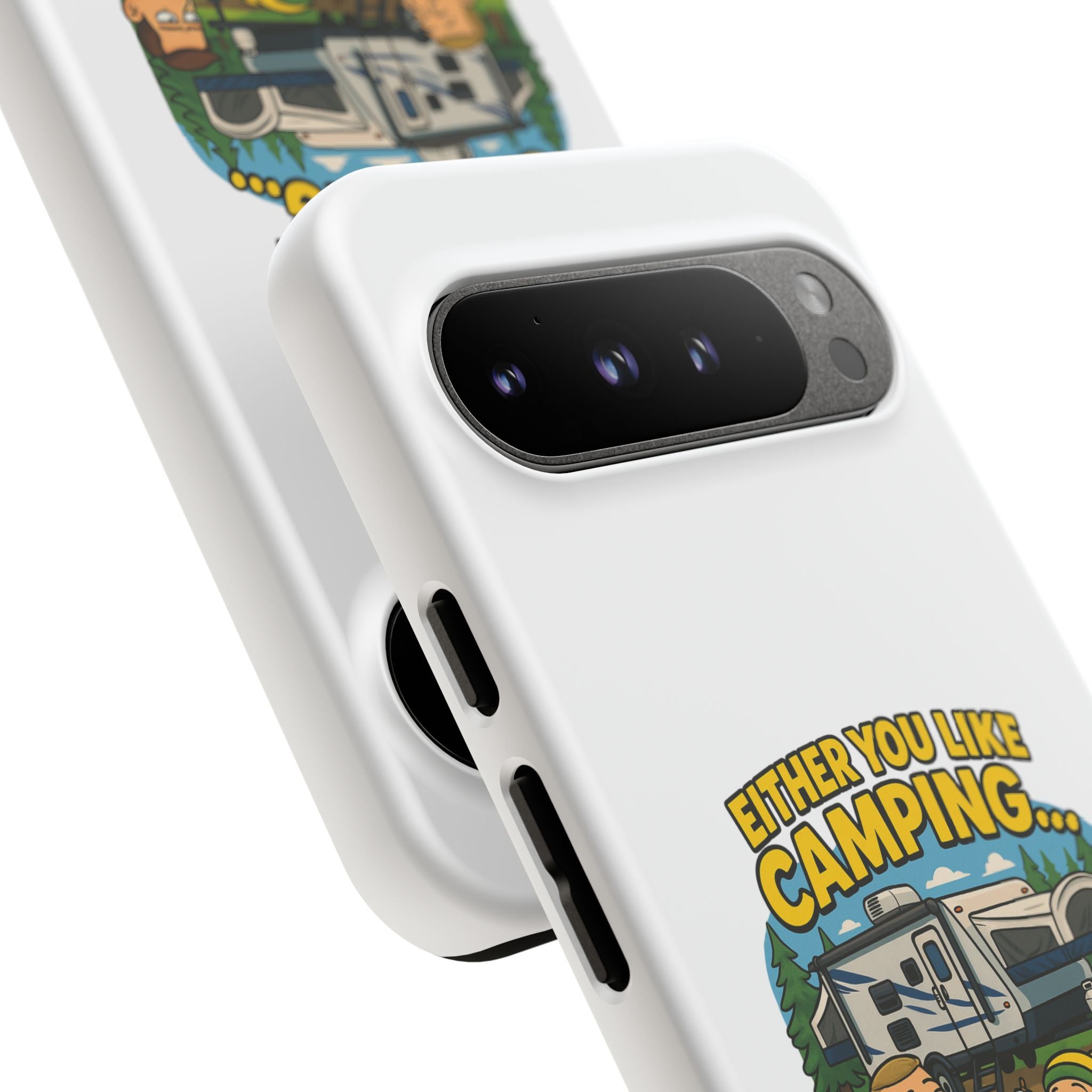 Camping Adventure Phone Case - "Either You Like Camping... Or You're Wrong"
