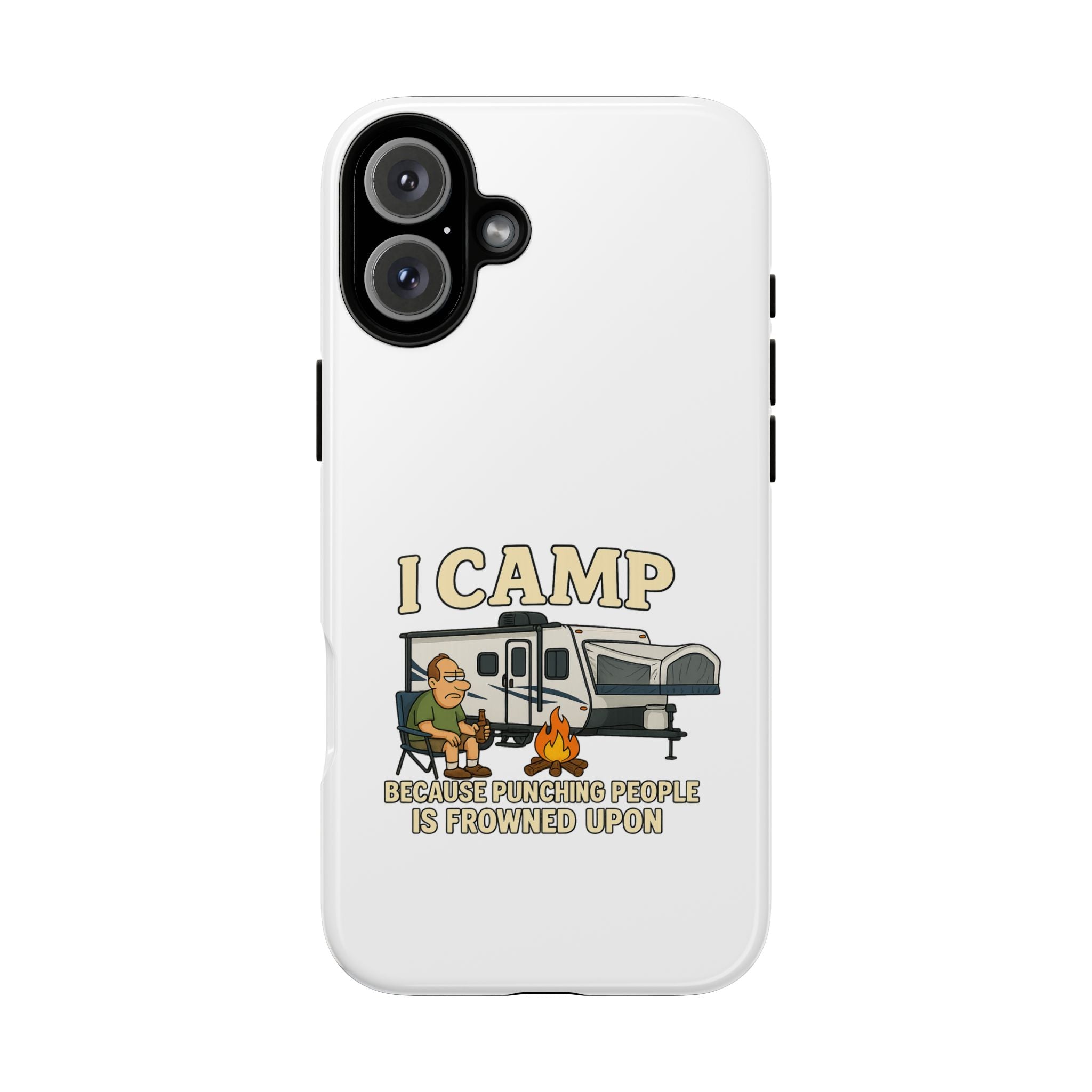 Camping Phone Case - I Camp Because Punching People is Frowned Upon
