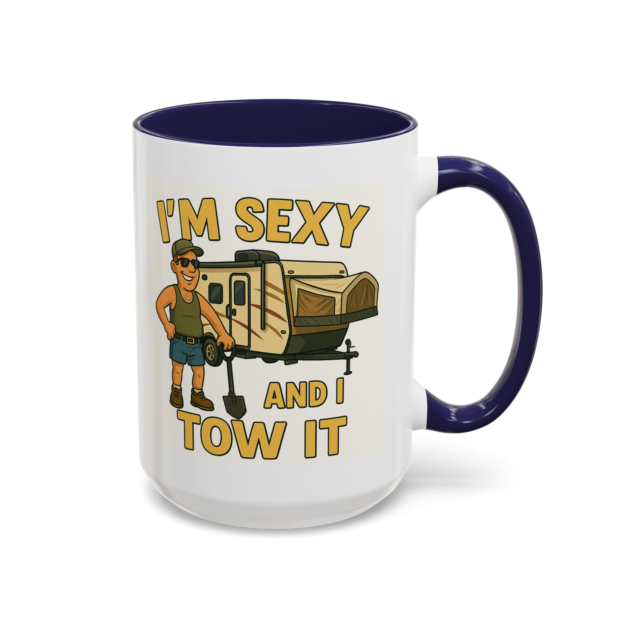 I'm sexy and I tow it - Hybrid Camping Coffee Mug (11, 15oz)