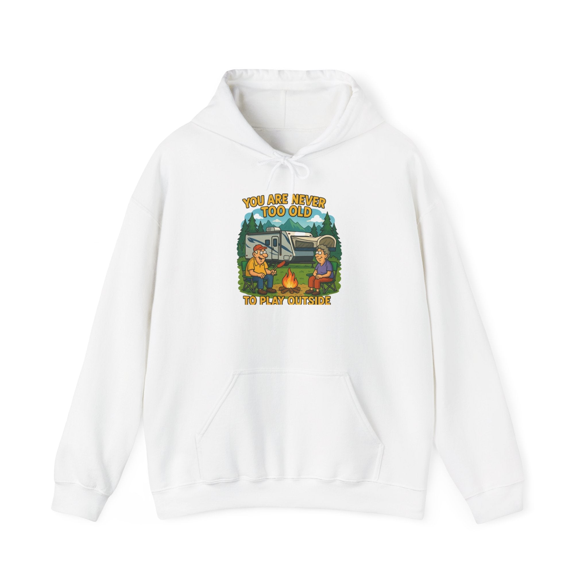 Campfire Adventure Hoodie - 'You Are Never Too Old to Play' Sweatshirt