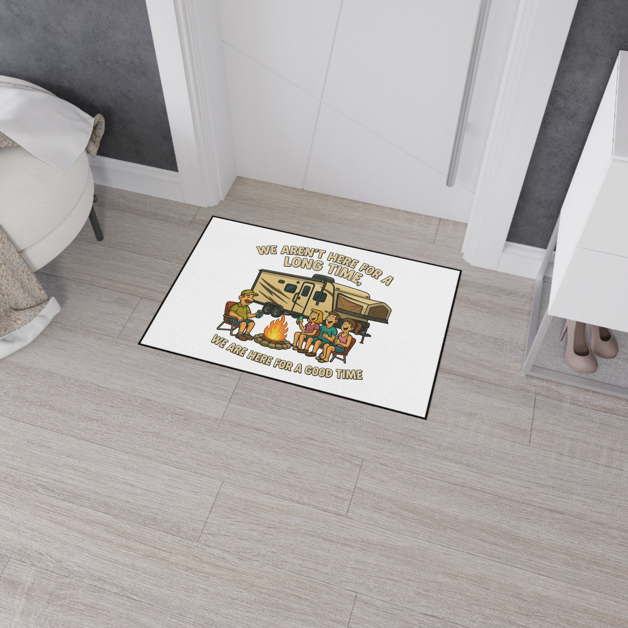 Outdoor Adventure Heavy Duty Floor Mat - 'We Aren't Here For A Long Time, We Are Here For A Good Time'