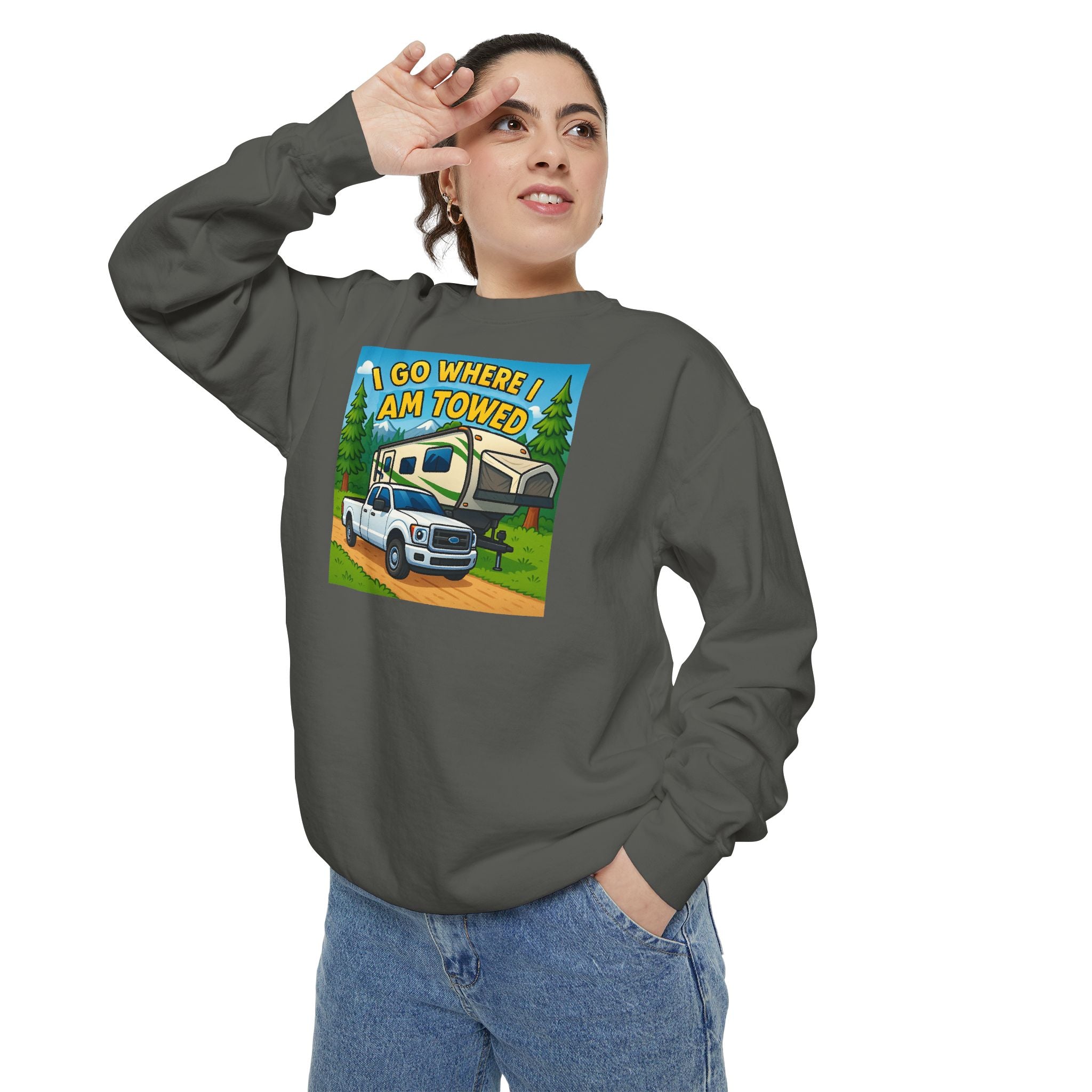 Unisex Garment-Dyed Sweatshirt - I go where I am towed
