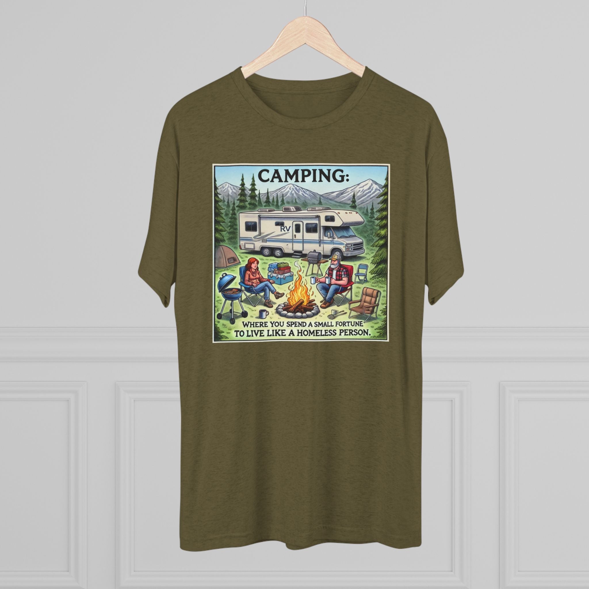 Camping Tri-Blend Tee - Where you spend a small fortune to live like a homeless person