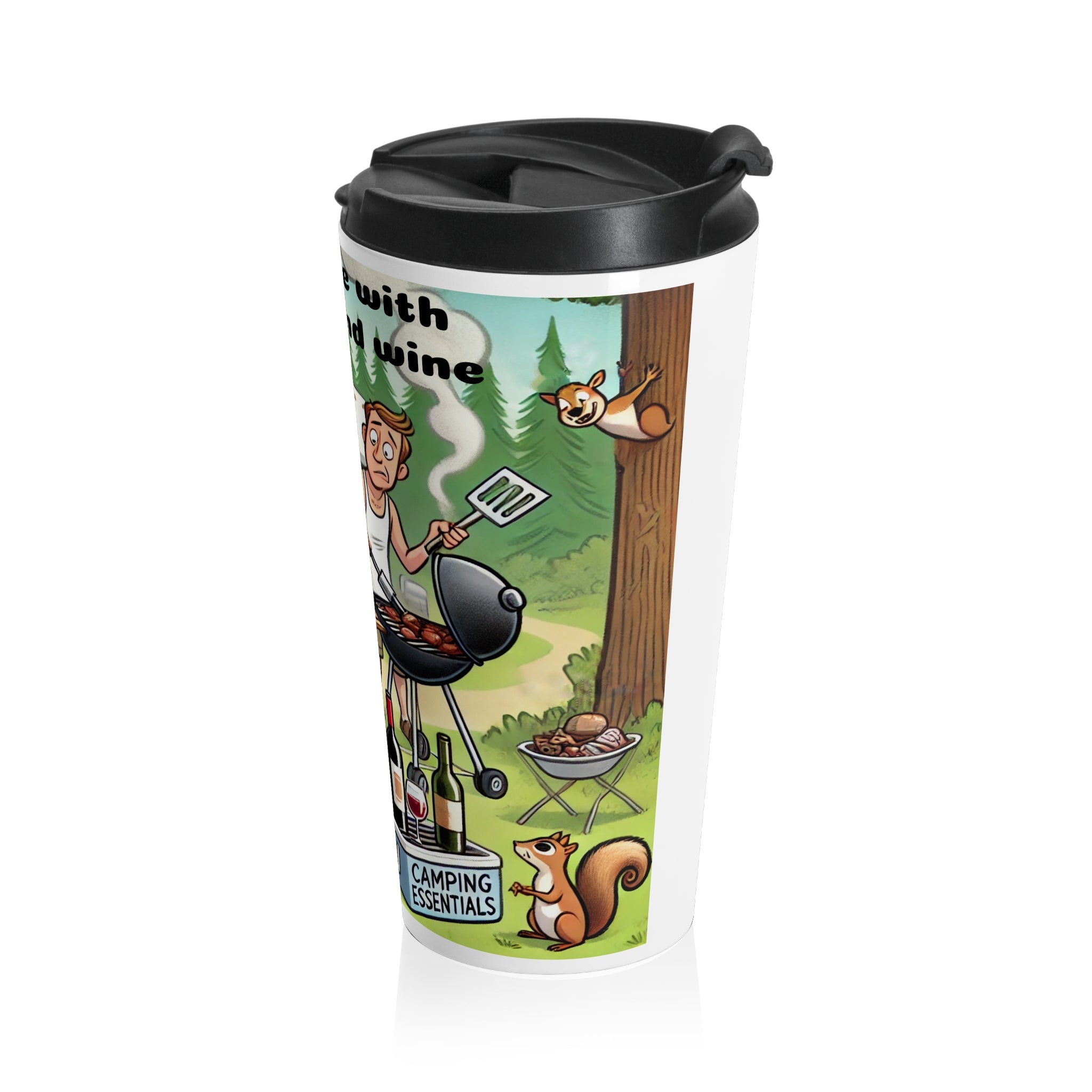 Travel Mug - Life is Fine with Camping and Wine