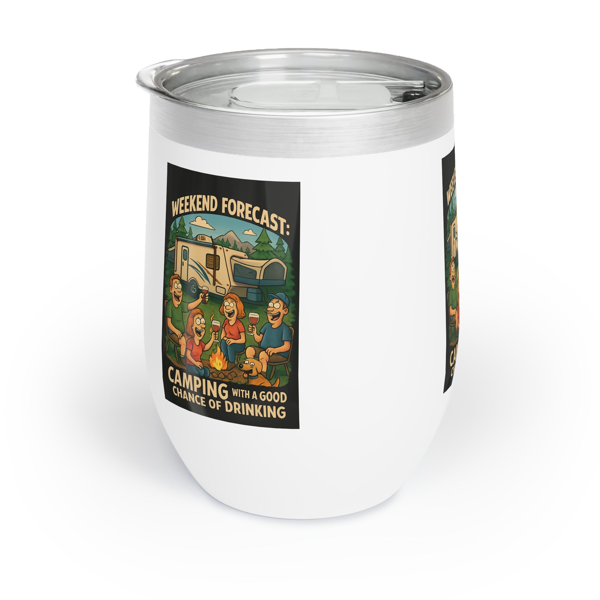 Chill Wine Tumbler - Weekend Forecast: Camping with a good chance of drinking