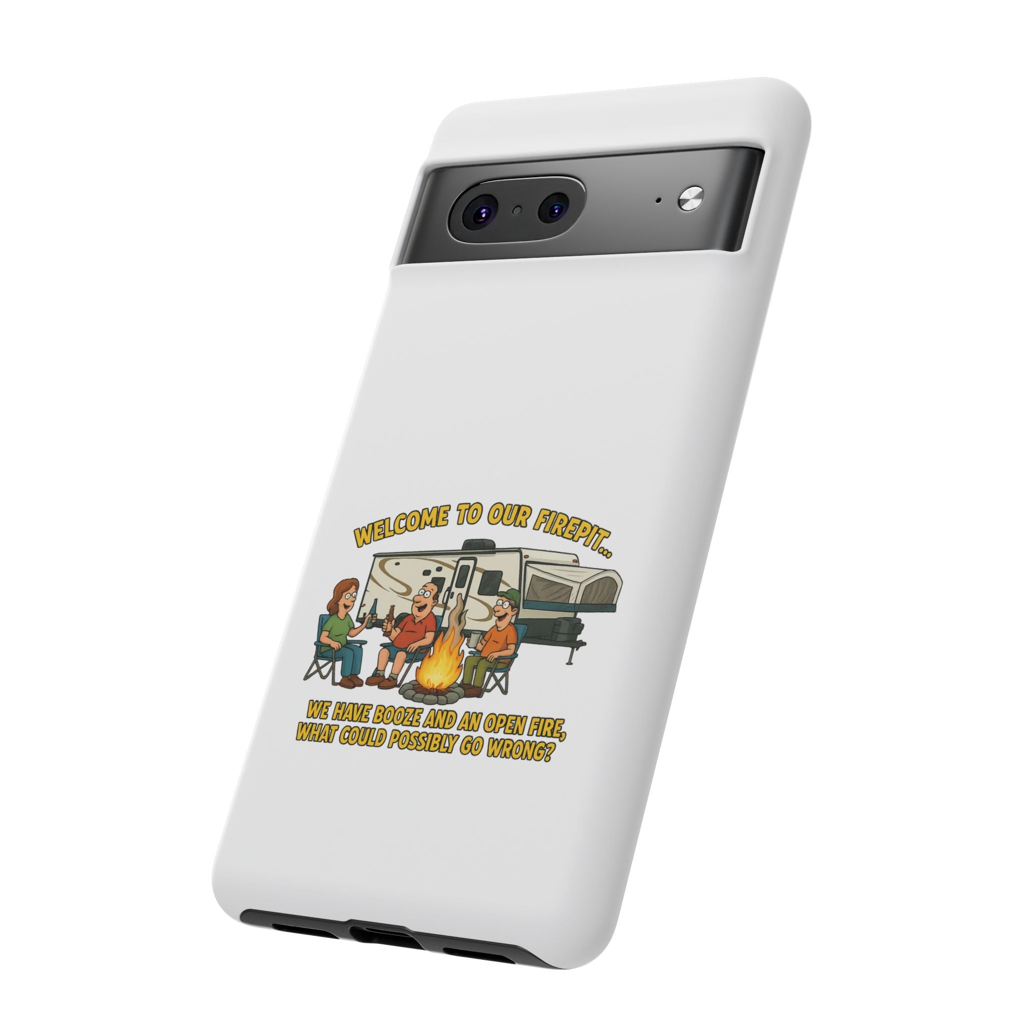 Camping Phone Case - Welcome to Our Firepit - Outdoor Gear, Gift for Campers, Adventure Accessory, Fun Camping Decor