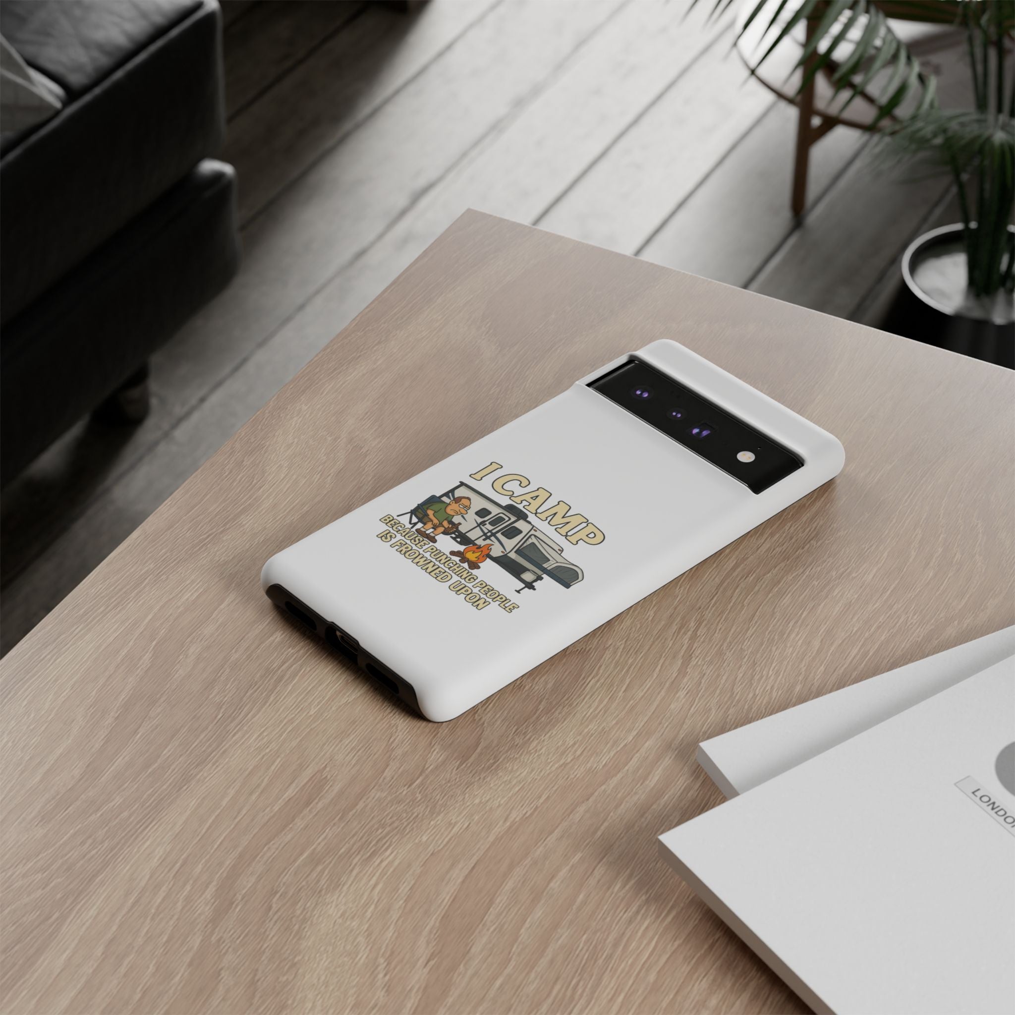 Camping Phone Case - I Camp Because Punching People is Frowned Upon