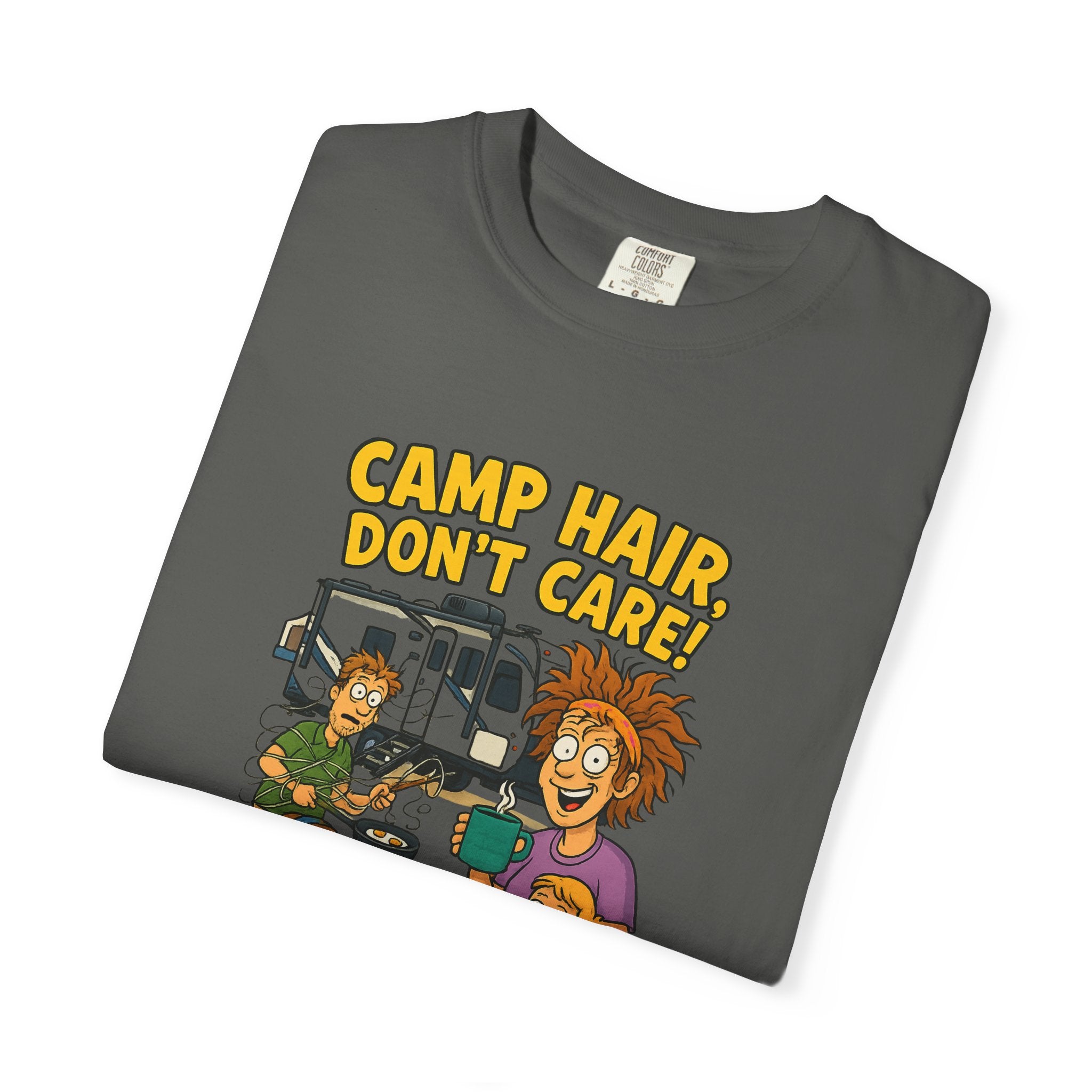 Camp Hair Don't Care T-Shirt, Unisex Garment-Dyed Tee, Camping Apparel, Funny Summer Shirt, Outdoor Lovers Gift, Vacation Essential