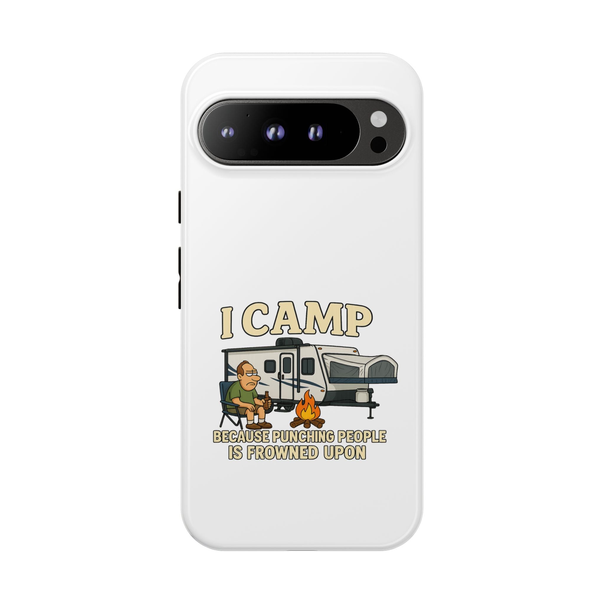 Camping Phone Case - I Camp Because Punching People is Frowned Upon