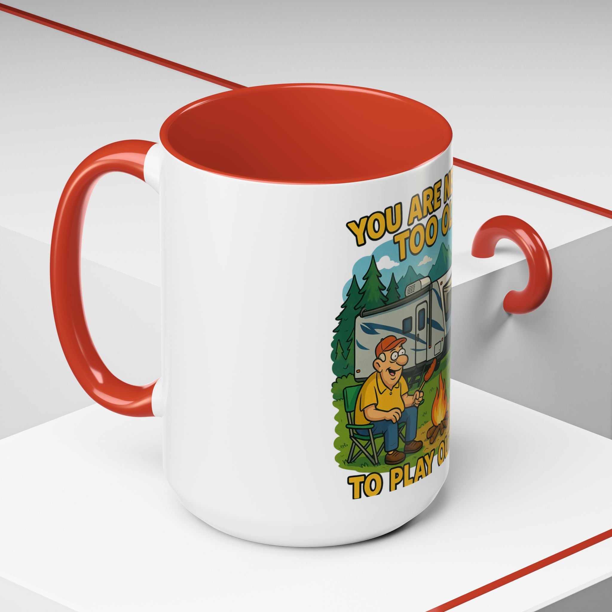 Outdoor Adventure Coffee Mug - You Are Never Too Old to Play Outside