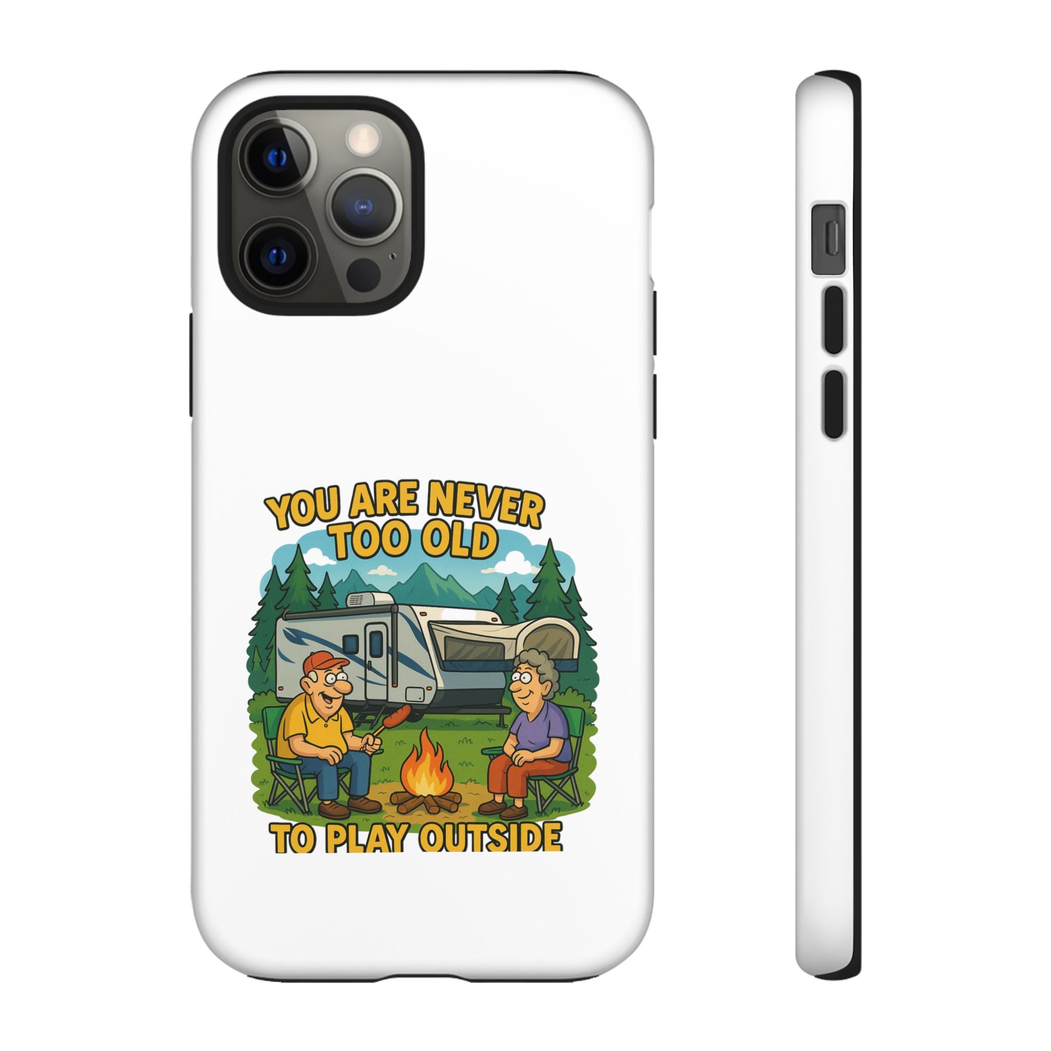 Outdoor Adventure Phone Case - 'You Are Never Too Old to Play Outside'