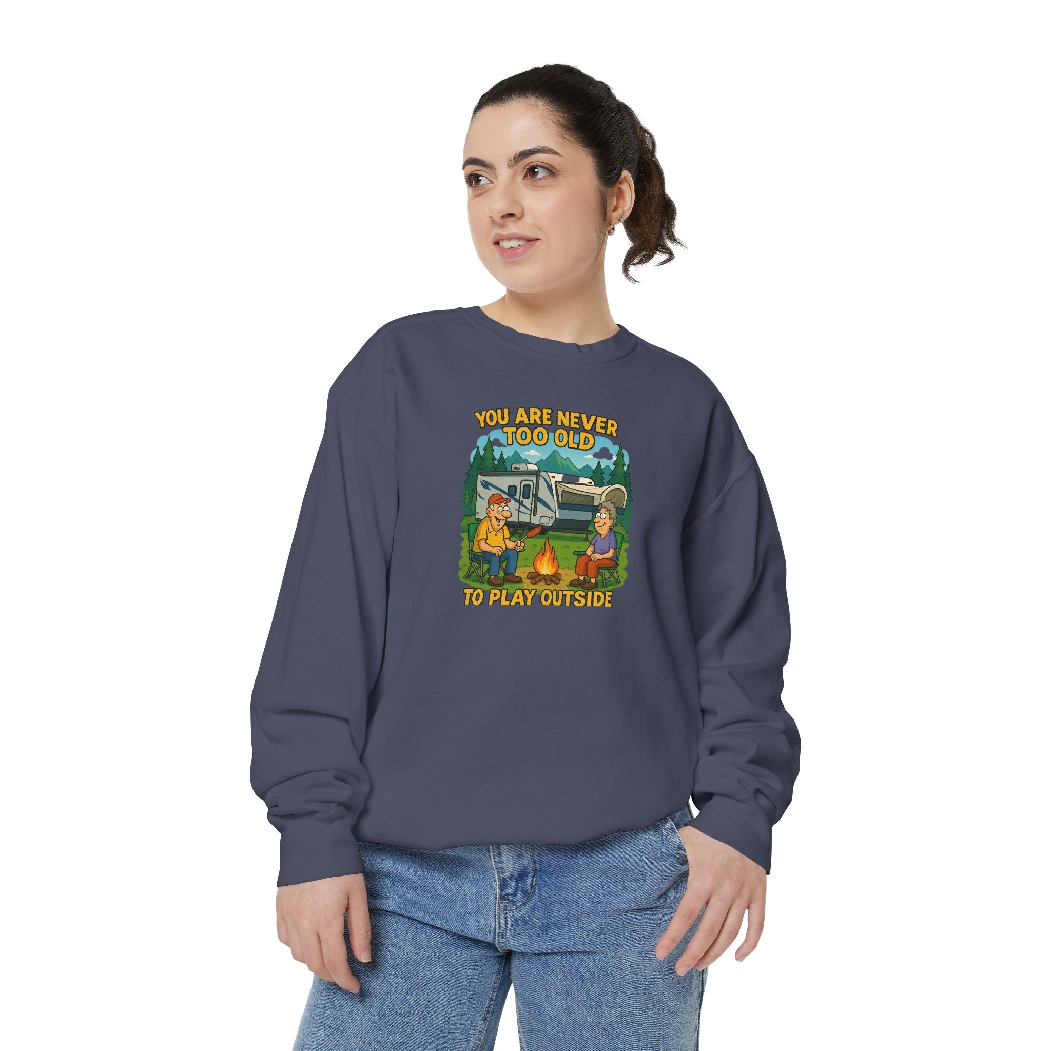 Funny Unisex Sweatshirt - "You Are Never Too Old to Play Together"