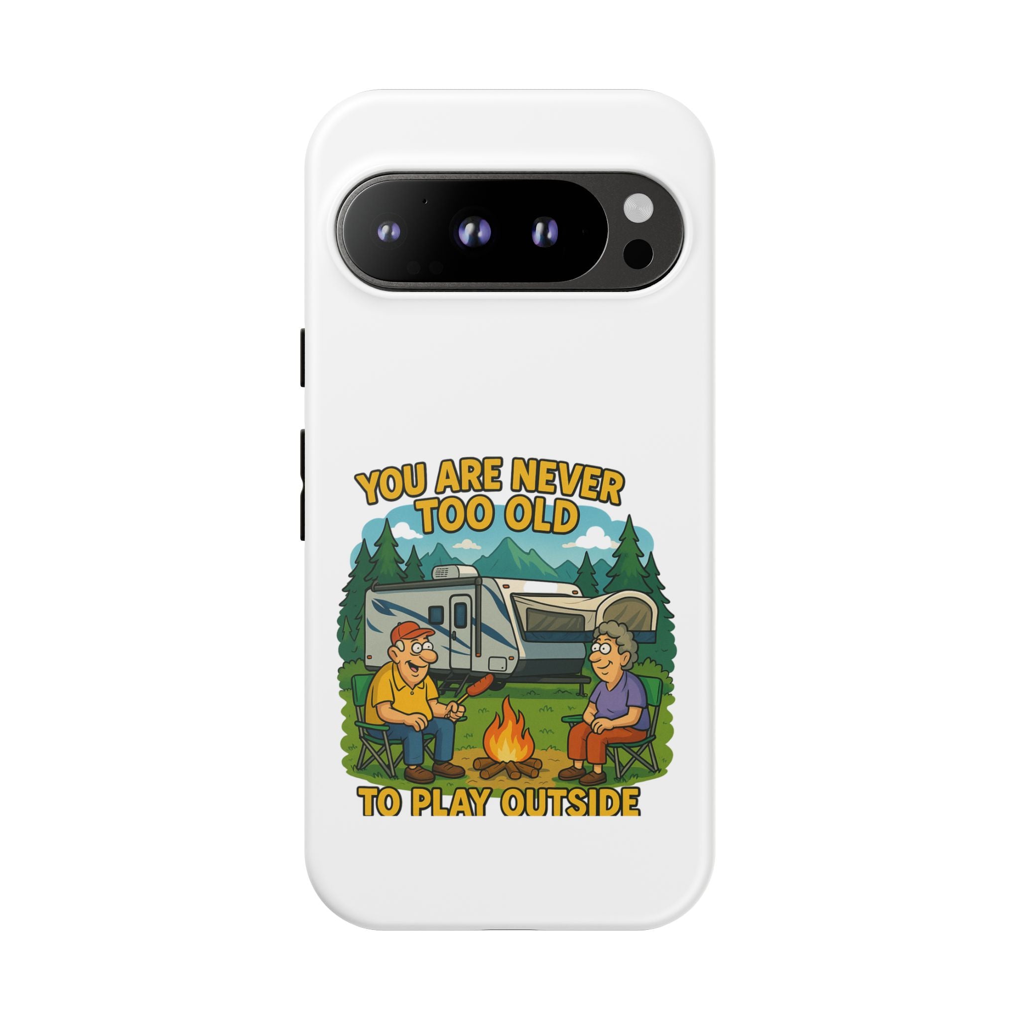 Outdoor Adventure Phone Case - 'You Are Never Too Old to Play Outside'