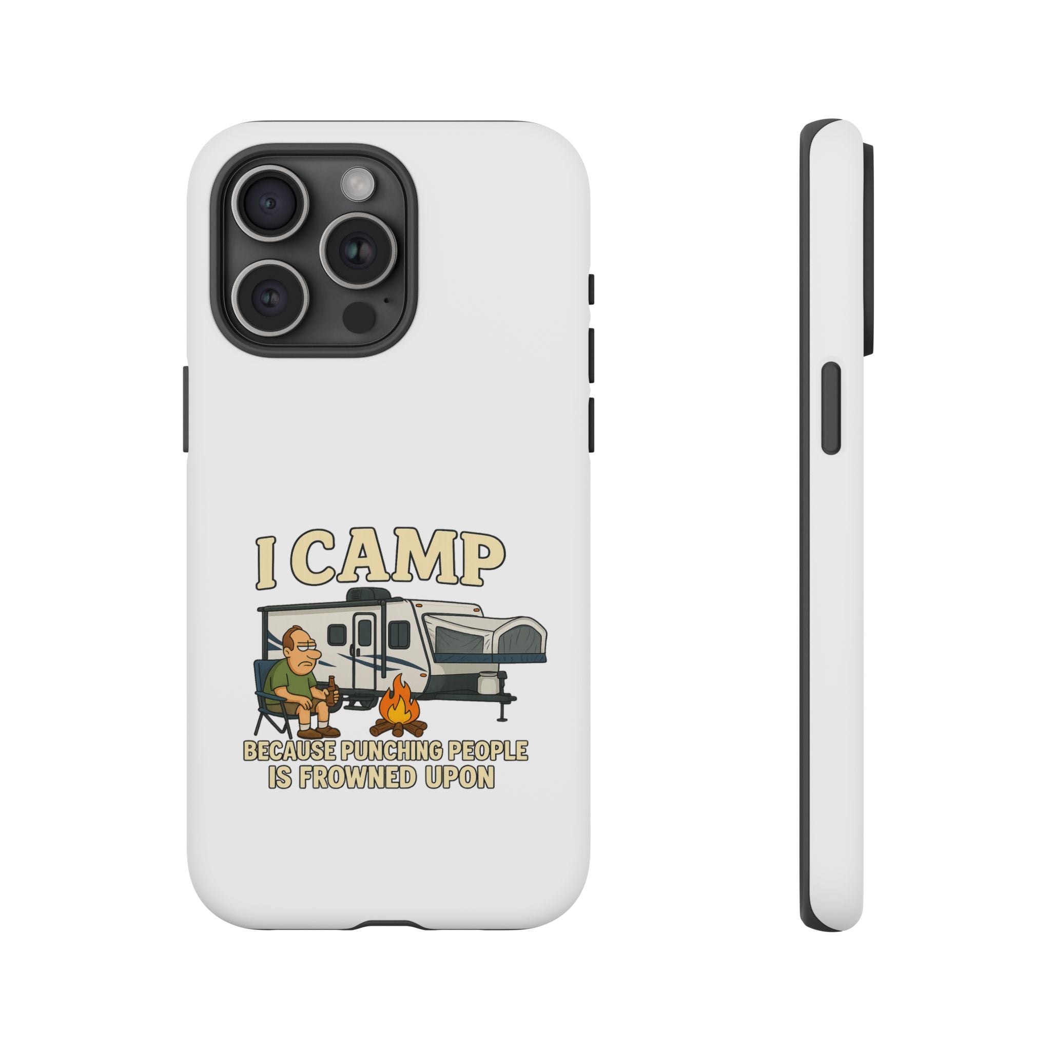 Camping Phone Case - I Camp Because Punching People is Frowned Upon
