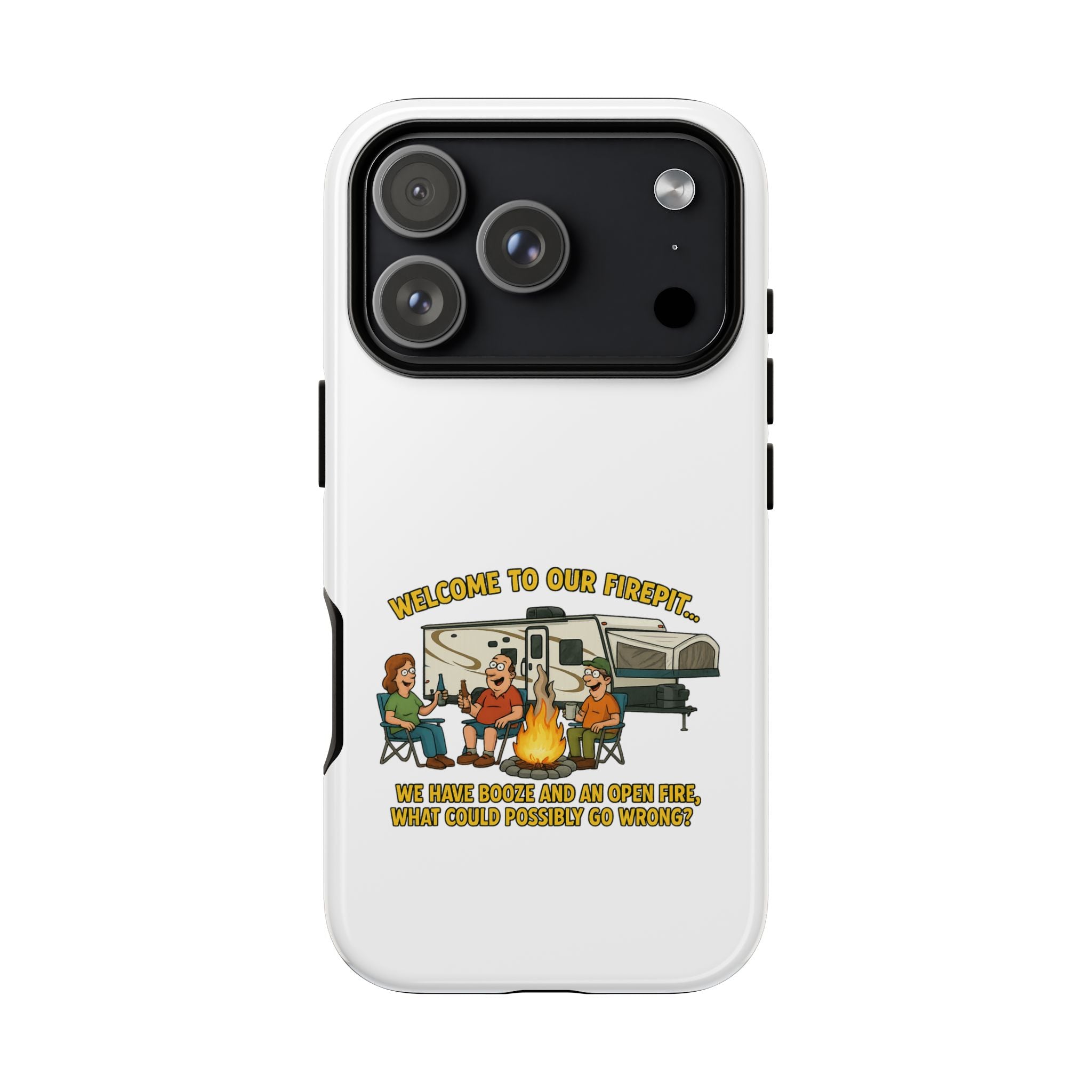 Camping Phone Case - Welcome to Our Firepit - Outdoor Gear, Gift for Campers, Adventure Accessory, Fun Camping Decor