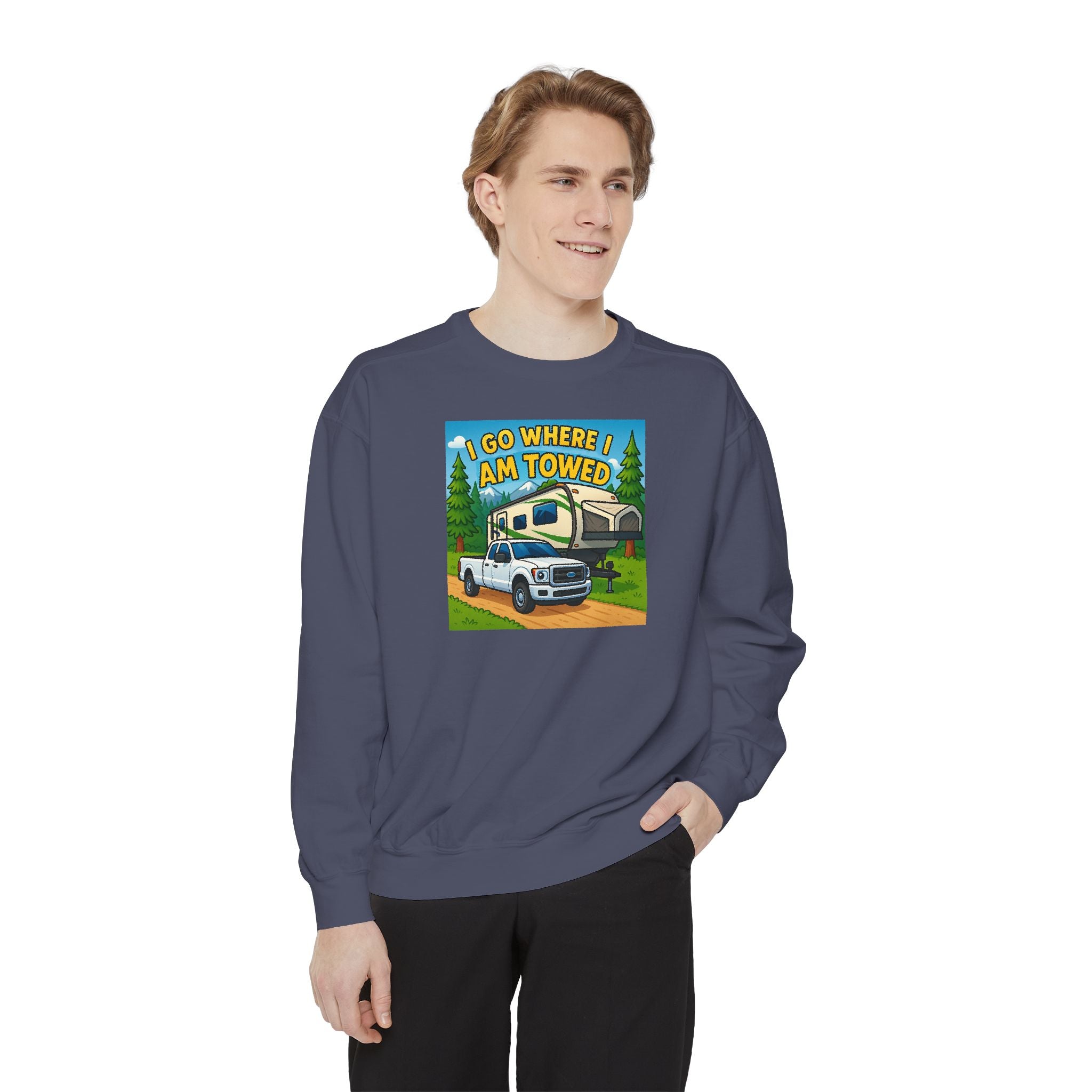 Unisex Garment-Dyed Sweatshirt - I go where I am towed