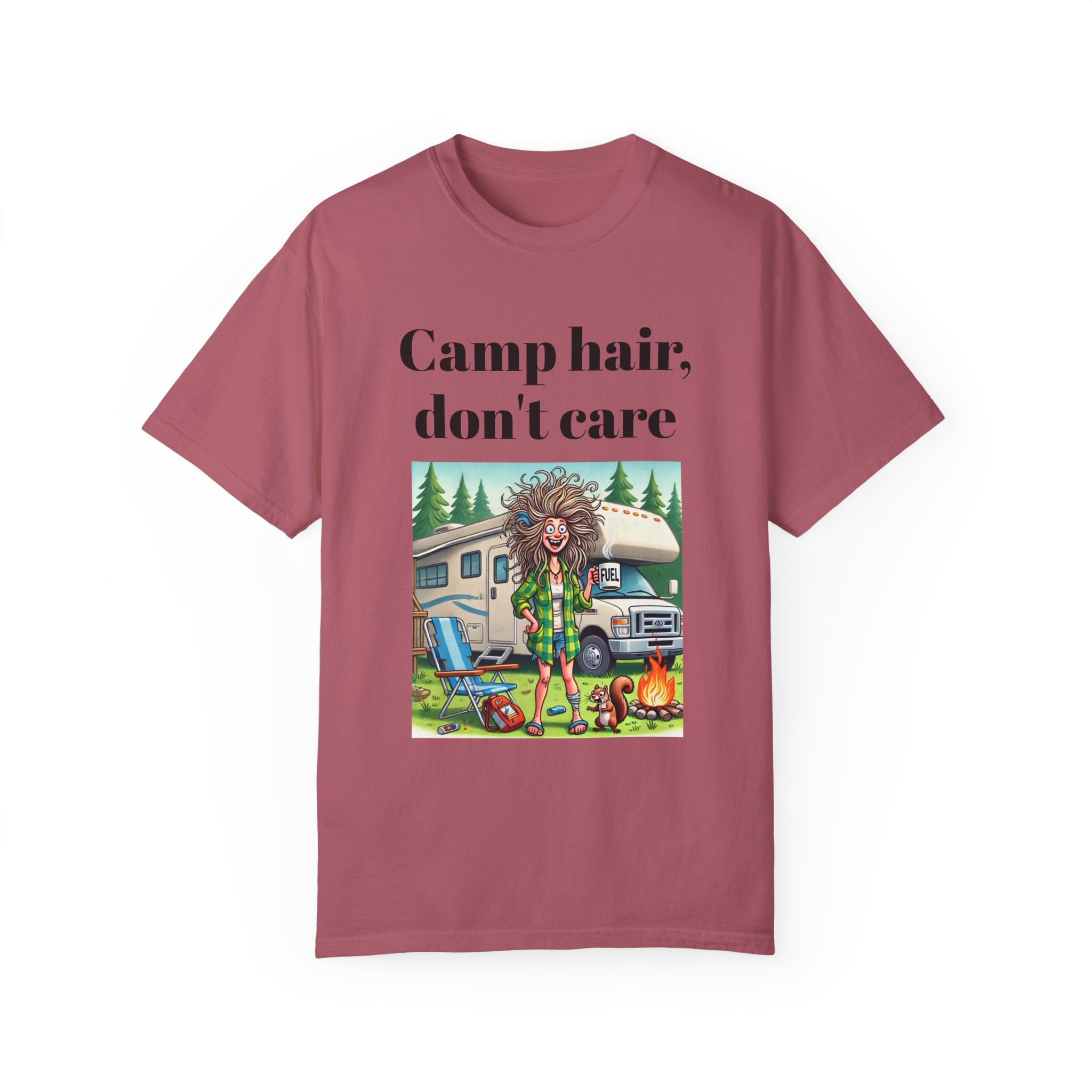 Garment-Dyed T-shirt = Camp Hair, Don't Care Design