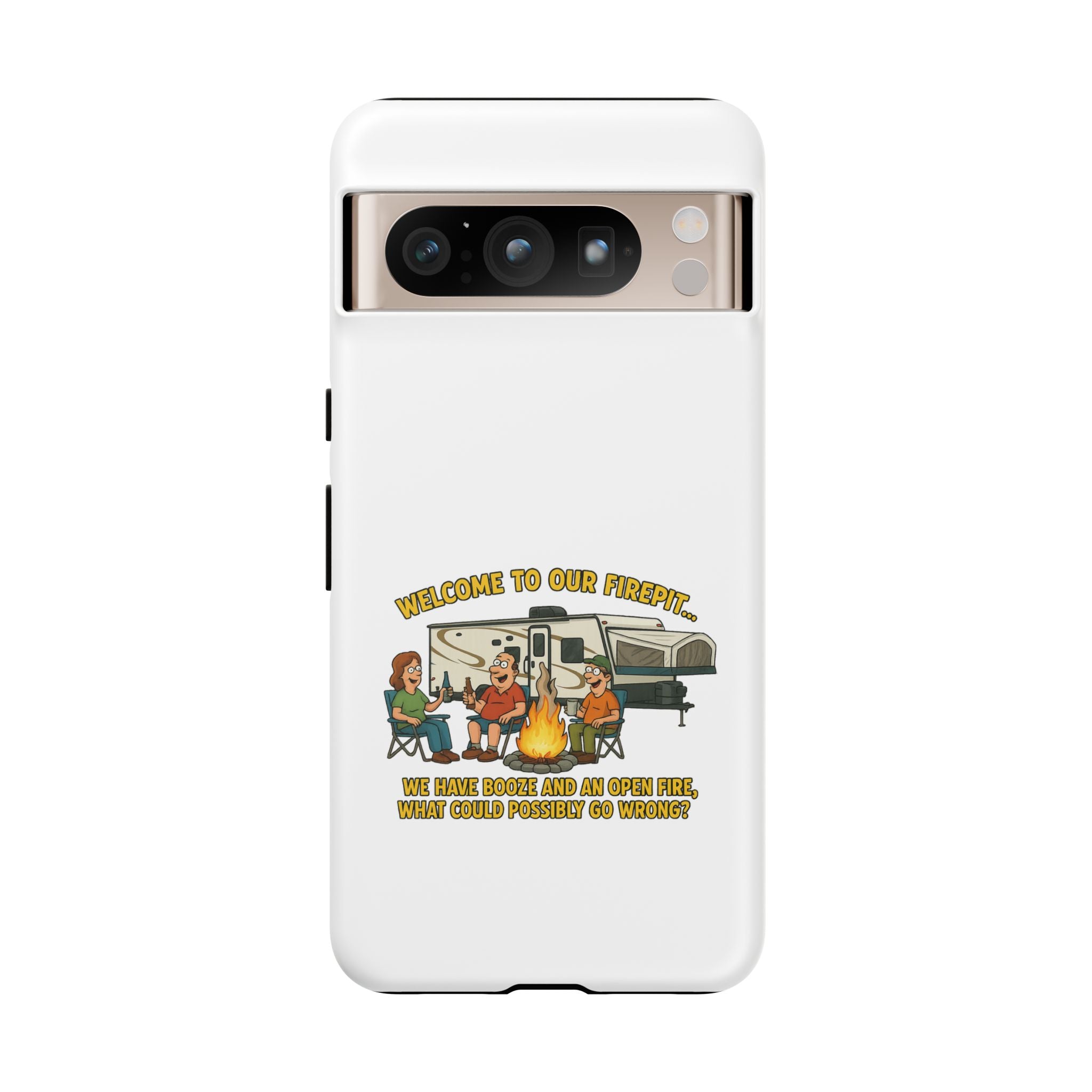 Camping Phone Case - Welcome to Our Firepit - Outdoor Gear, Gift for Campers, Adventure Accessory, Fun Camping Decor