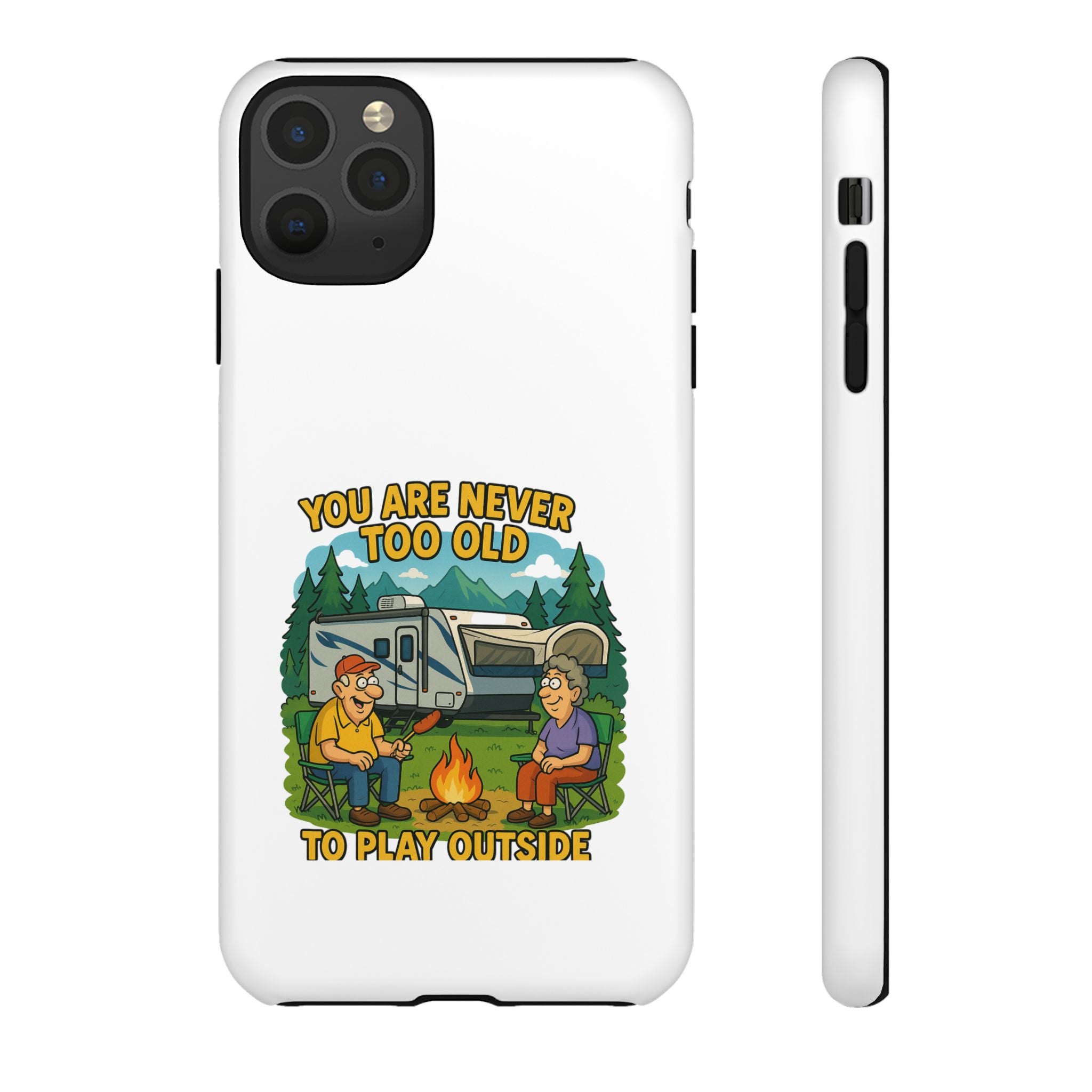 Outdoor Adventure Phone Case - 'You Are Never Too Old to Play Outside'