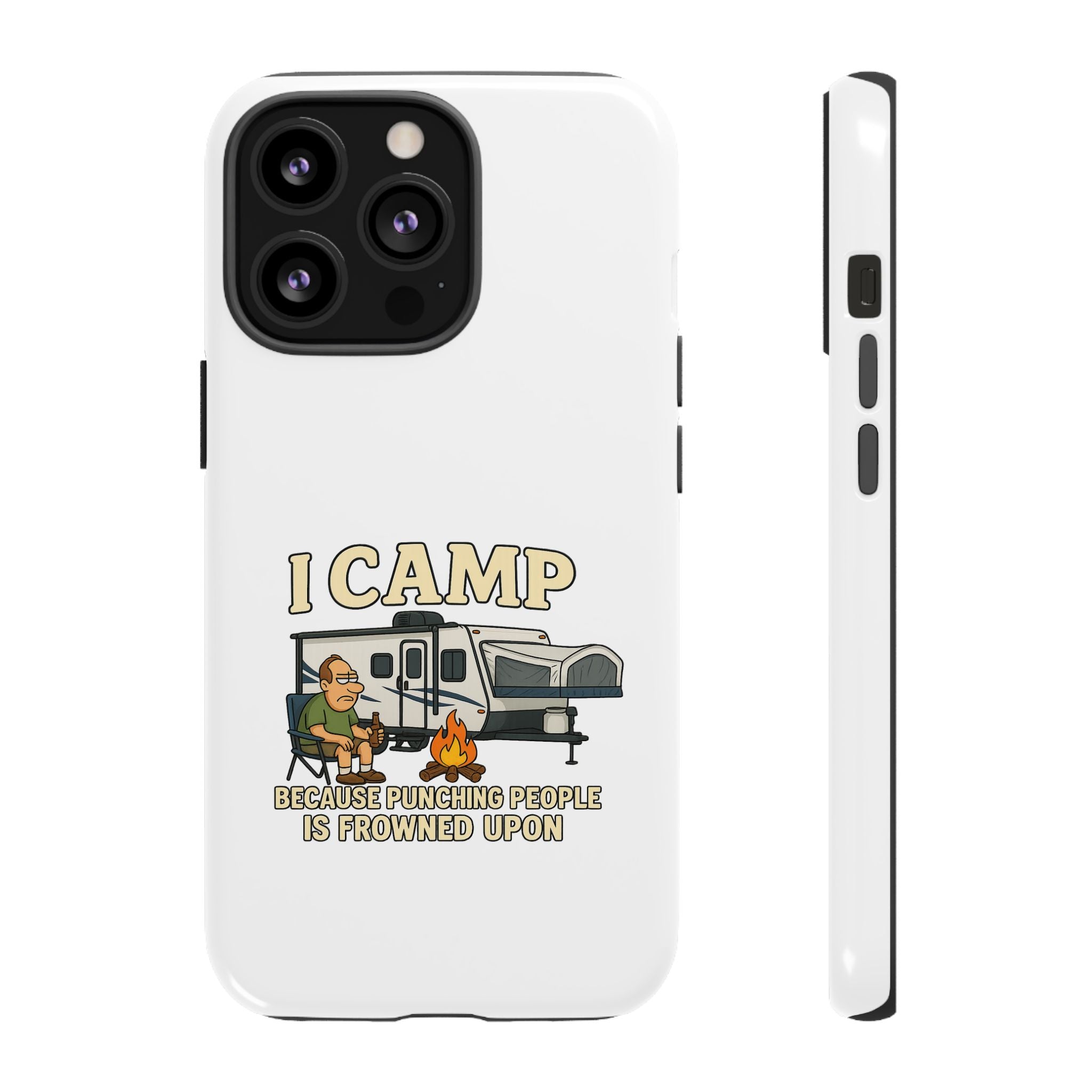 Camping Phone Case - I Camp Because Punching People is Frowned Upon