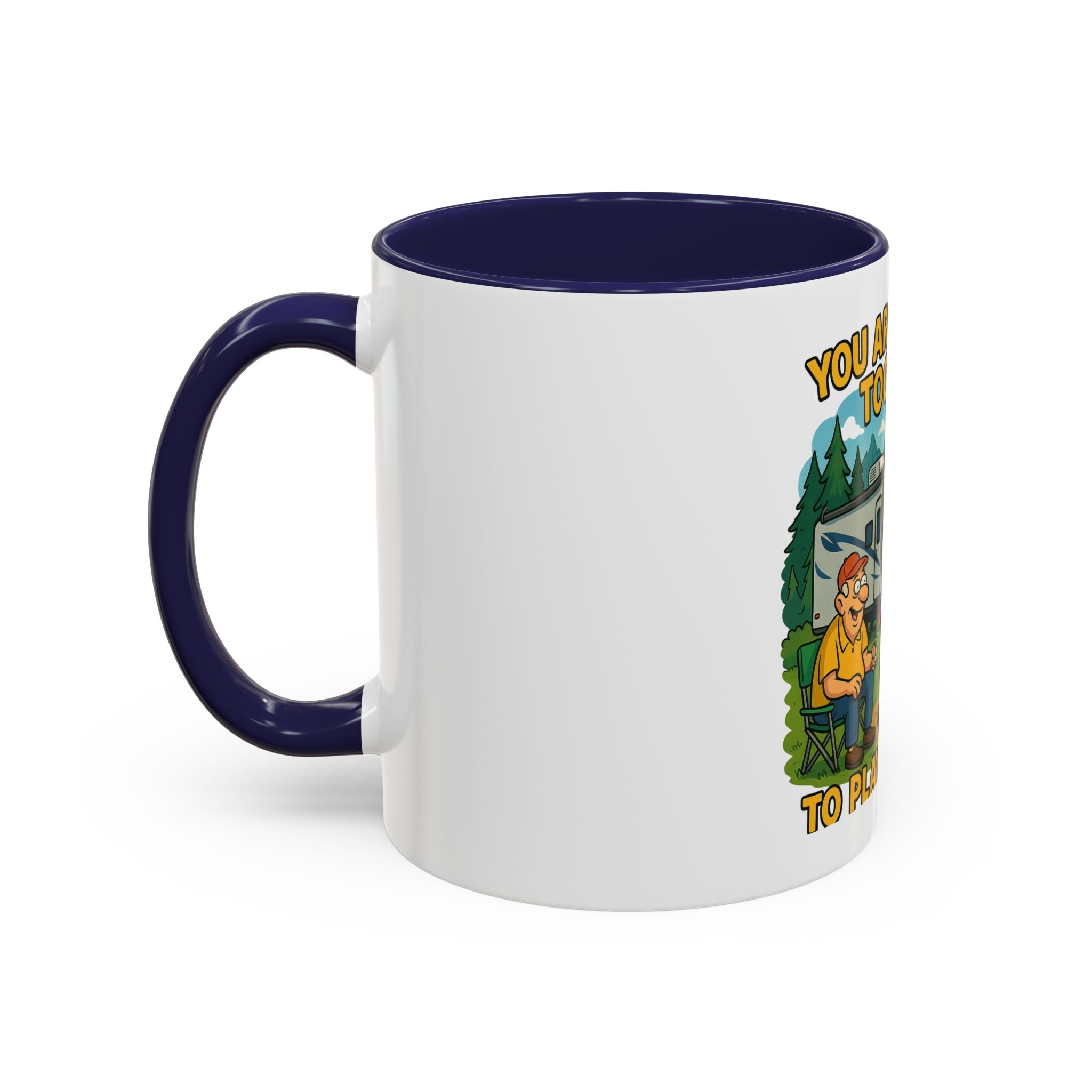 Outdoor Adventure Coffee Mug - You Are Never Too Old to Play Outside