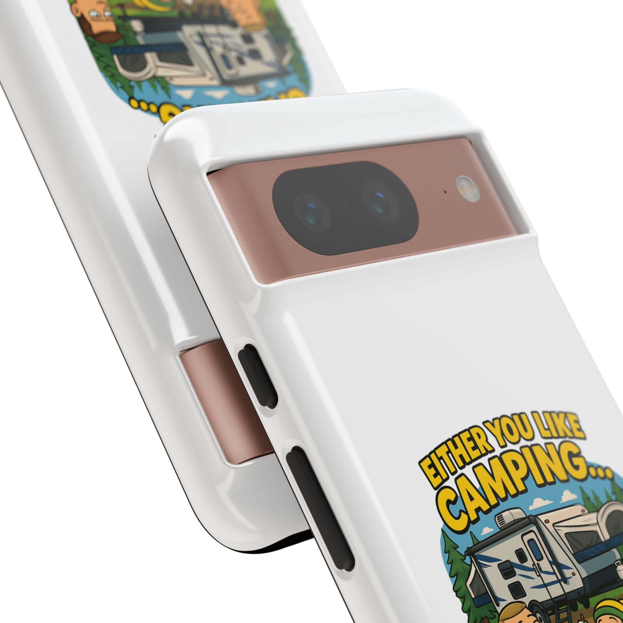 Camping Adventure Phone Case - "Either You Like Camping... Or You're Wrong"
